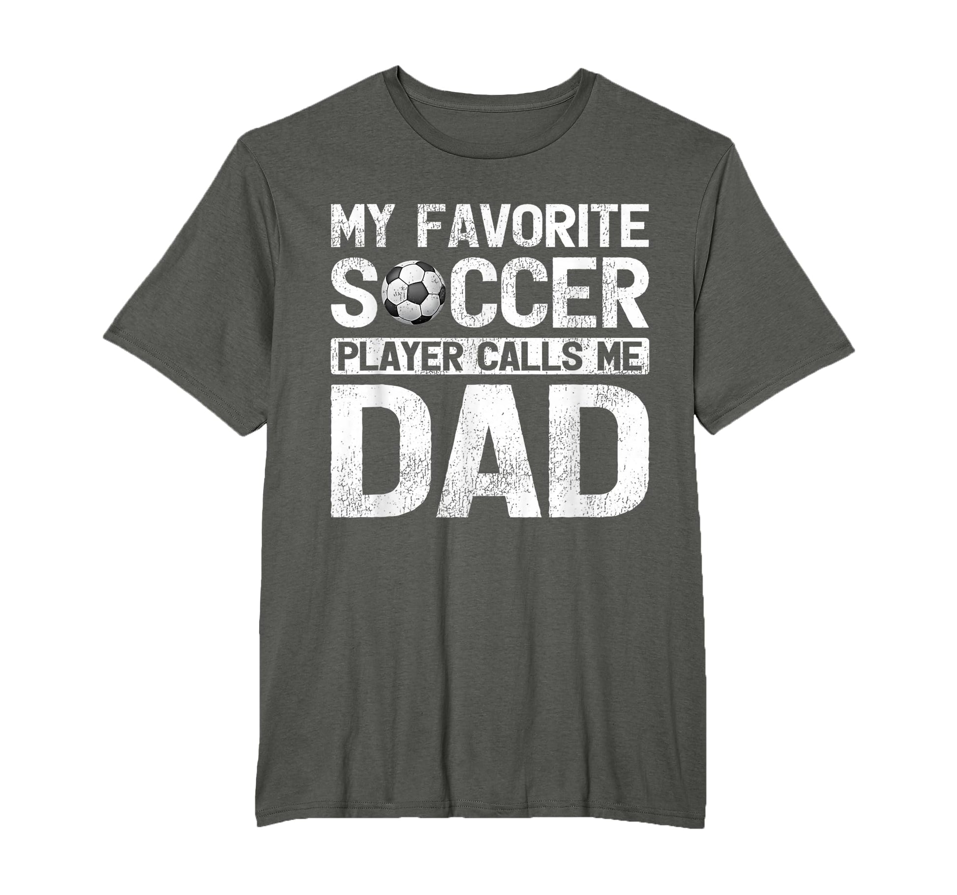 My Favorite Soccer Player Calls Me Dad T-Shirt - Trendy Graphic for Adults - T-Shirt, Sweatshirt, Hoodie