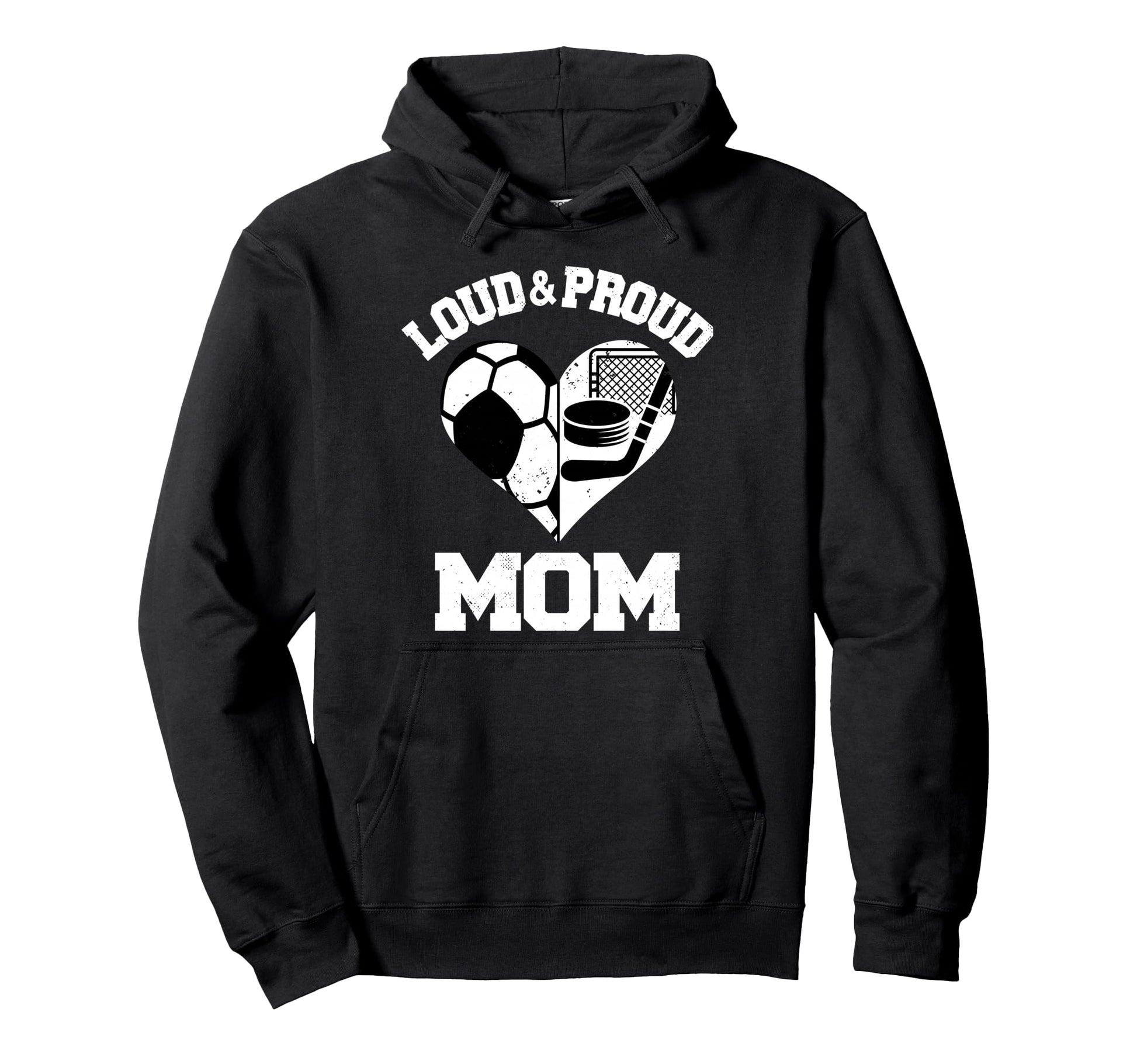 Loud Proud Mom Soccer Hockey Heart Hoodie - Unique Graphic for Adults - T-Shirt, Sweatshirt, Hoodie