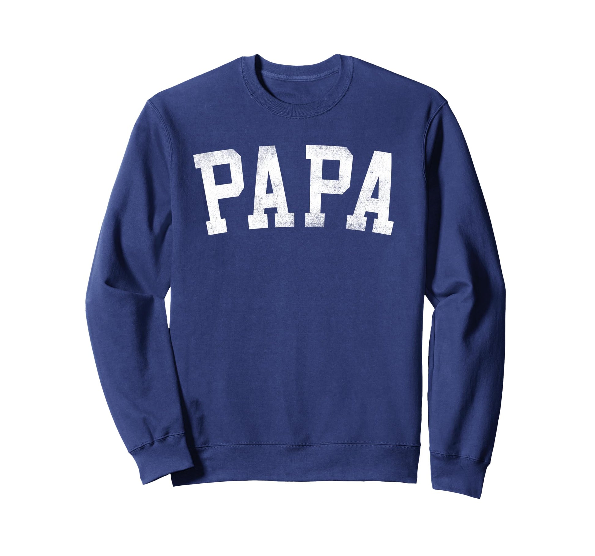 Papa Bold Font Fathers Day Papa Sweatshirt - Novelty Apparel Men Women - T-Shirt, Sweatshirt, Hoodie