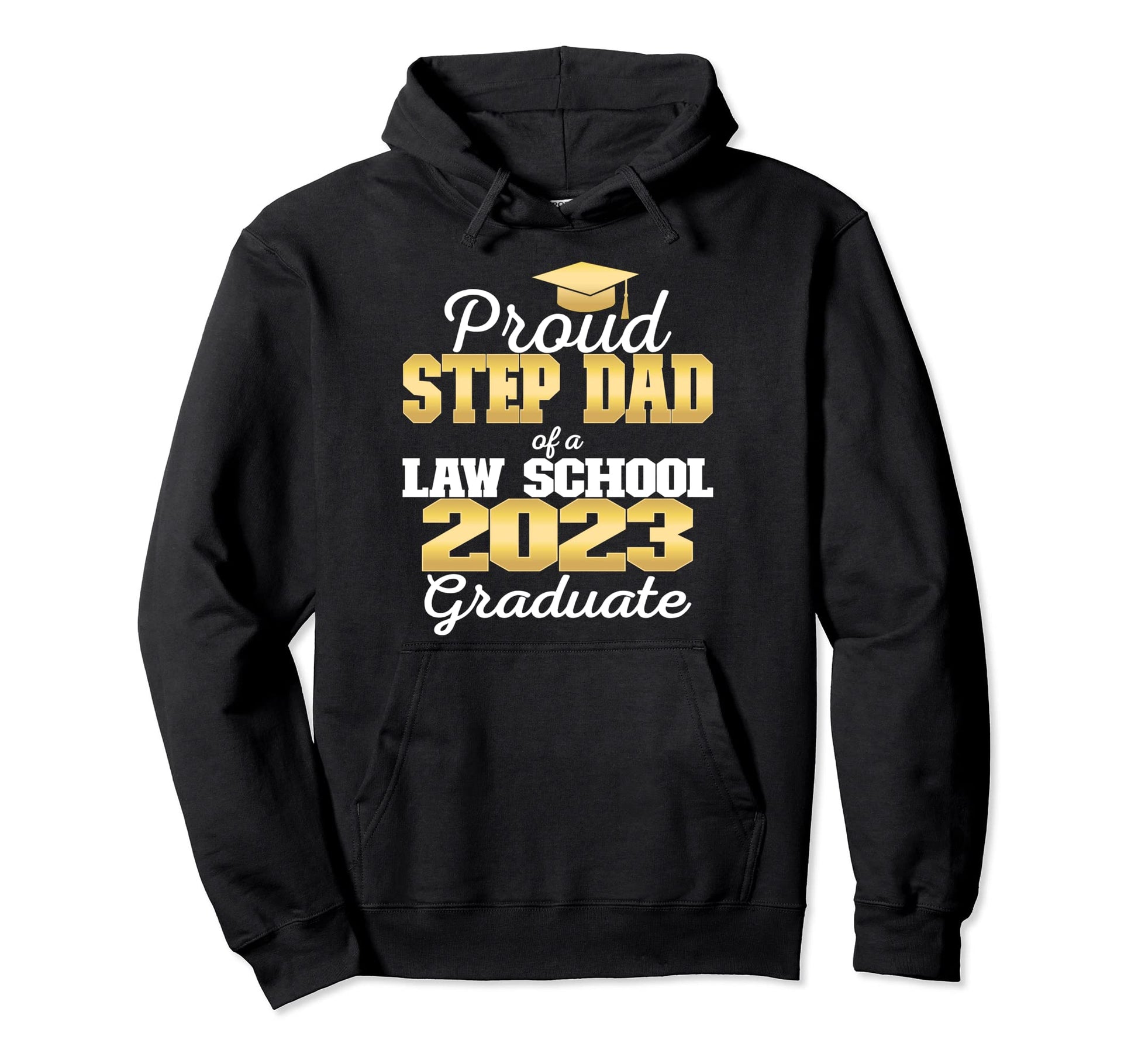 Proud Step Dad 2023 Class Law School Hoodie - Graphic Print Unisex - T-Shirt, Sweatshirt, Hoodie
