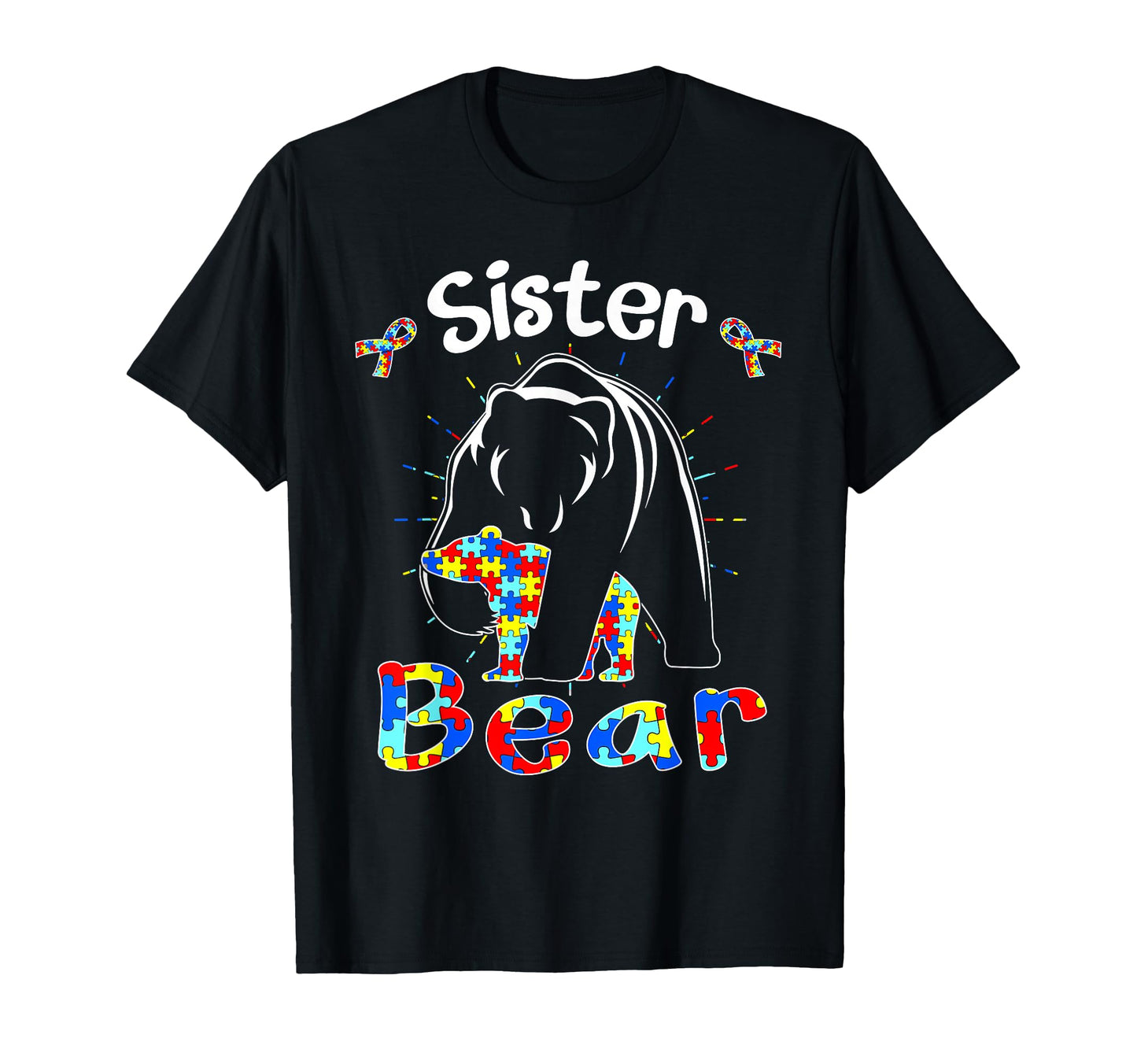 Sister Bear Autism Awareness Autistic T-Shirt - Unique Graphic Men Women - T-Shirt, Sweatshirt, Hoodie