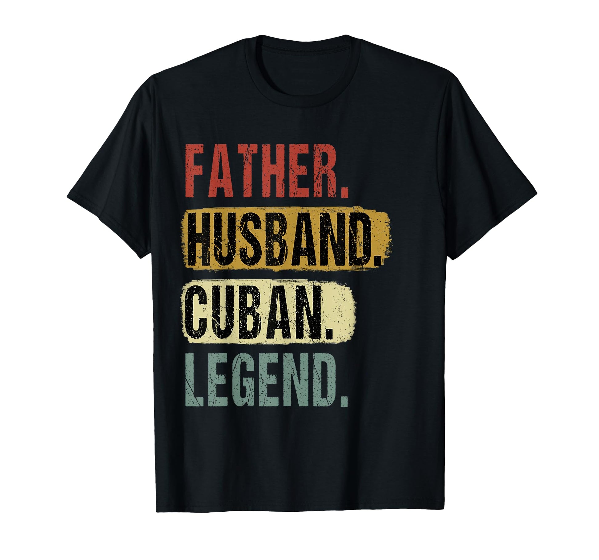 Father Husband Cuban Legend Cuba Dad T-Shirt - Streetwear Style for Adults - T-Shirt, Sweatshirt, Hoodie