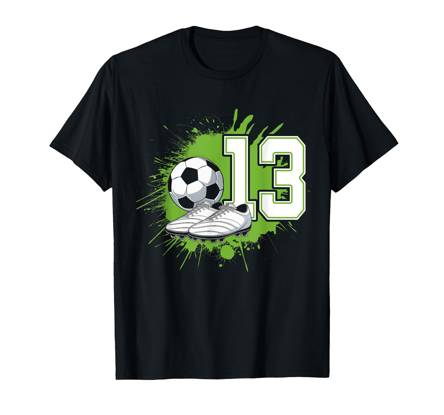13 Soccer Birthday Gift Soccer Fan T-Shirt - Custom Art Print Unisex - T-Shirt, Sweatshirt, Hoodie