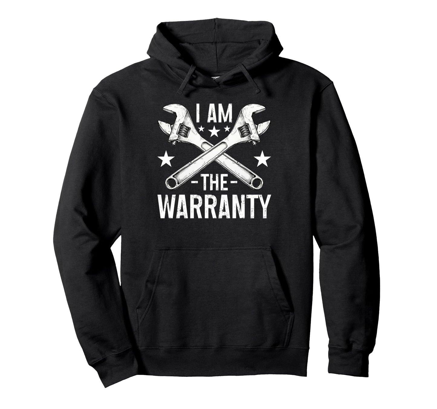 I Am Warranty Funny Mechanic Wrench Hoodie - Custom Art Print for Adults - T-Shirt, Sweatshirt, Hoodie
