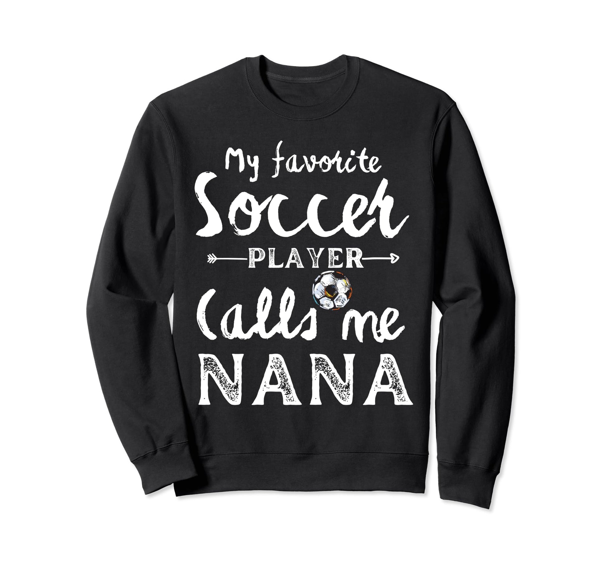 My Favorite Soccer Player Calls Sweatshirt - Custom Art Print for Adults - T-Shirt, Sweatshirt, Hoodie