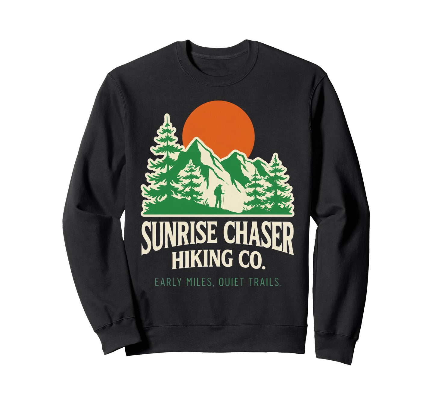 Funny Sunrise Chaser Hiking Sweatshirt - Fun Novelty Design Men Women - T-Shirt, Sweatshirt, Hoodie