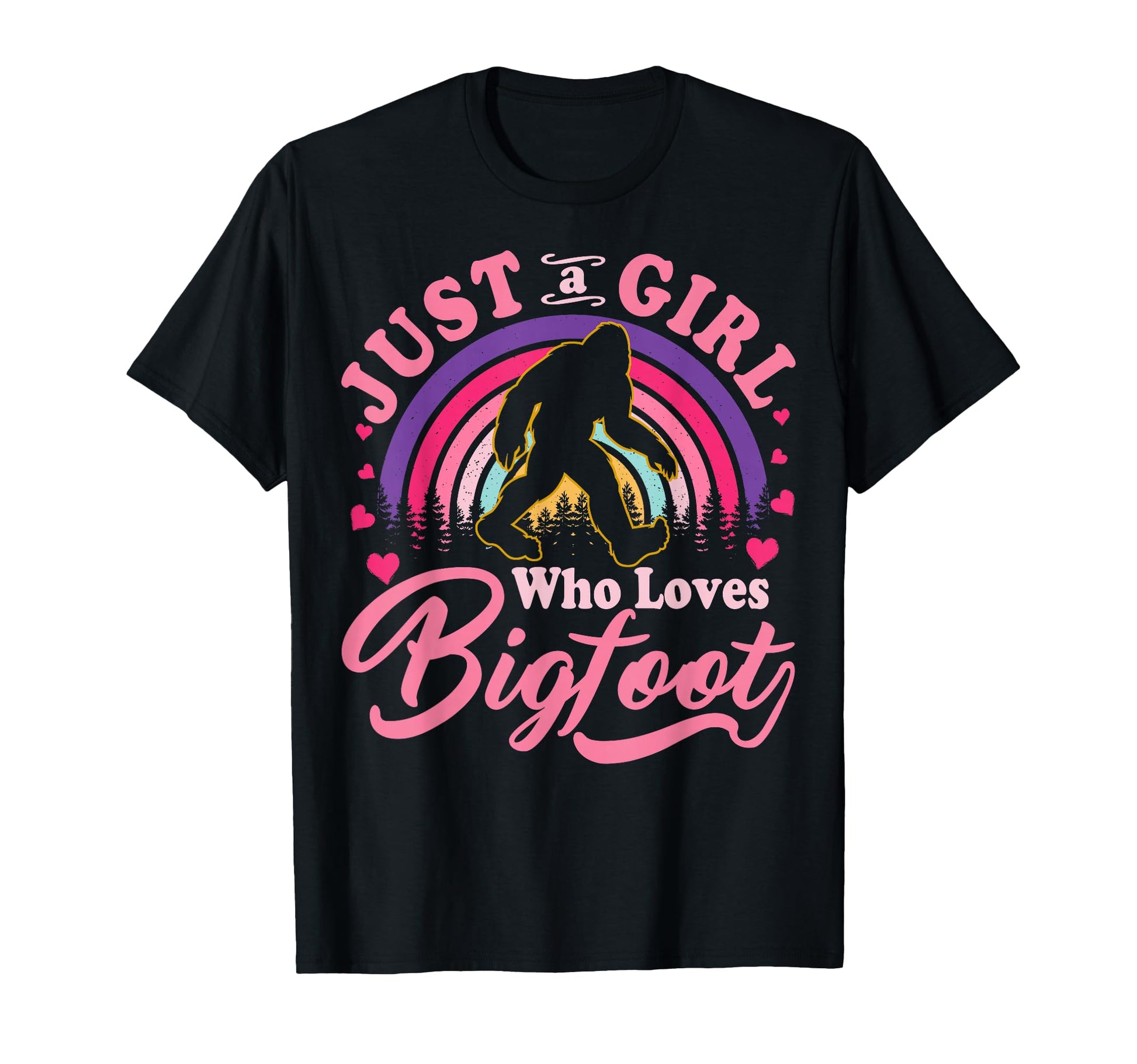 Just Who Loves Bigfoot Sasquatch T-Shirt - Casual Everyday Wear Men Women - T-Shirt, Sweatshirt, Hoodie