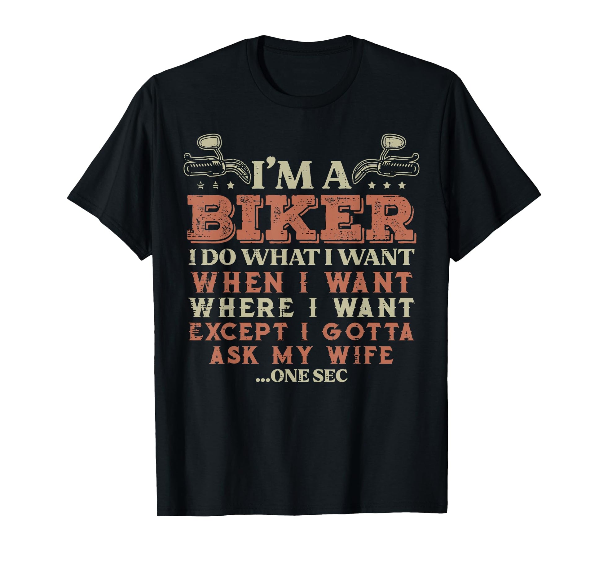 Im Biker I Do What I Want Funny T-Shirt - Minimalist Print for Adults - T-Shirt, Sweatshirt, Hoodie