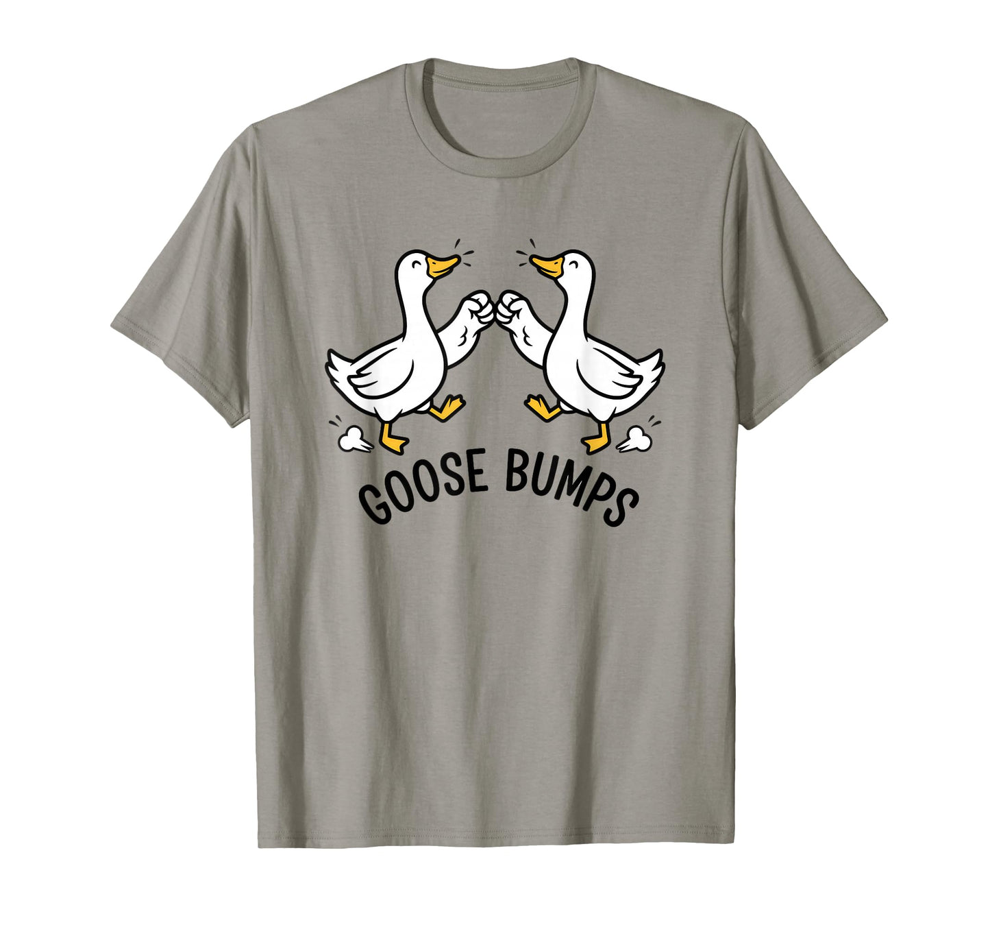 Goose Bumps Funny Goose Pun Dad Joke T-Shirt - Custom Art Print Men Women - T-Shirt, Sweatshirt, Hoodie