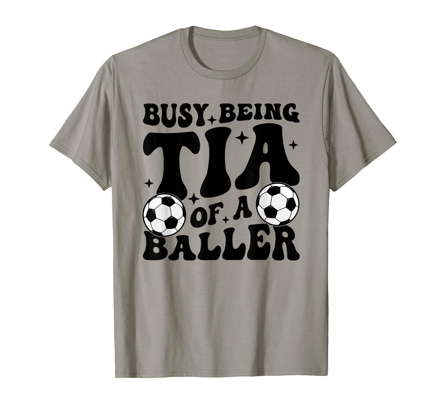 Busy Being Tia Baller Soccer Tia Soccer T-Shirt - Unique Graphic Unisex - T-Shirt, Sweatshirt, Hoodie