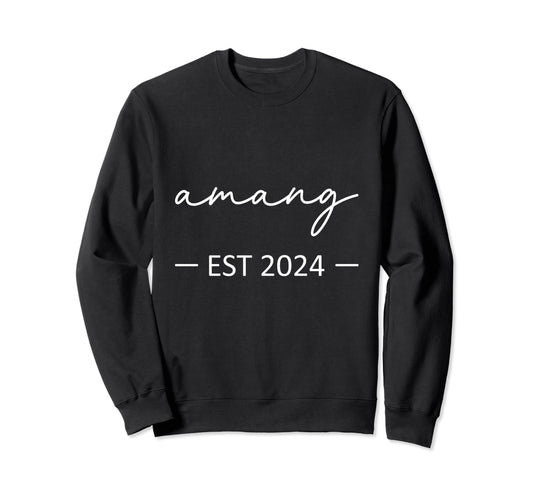 Amang Est 2024 New Dad Dad Grandpa Sweatshirt - Unique Graphic Men Women - T-Shirt, Sweatshirt, Hoodie