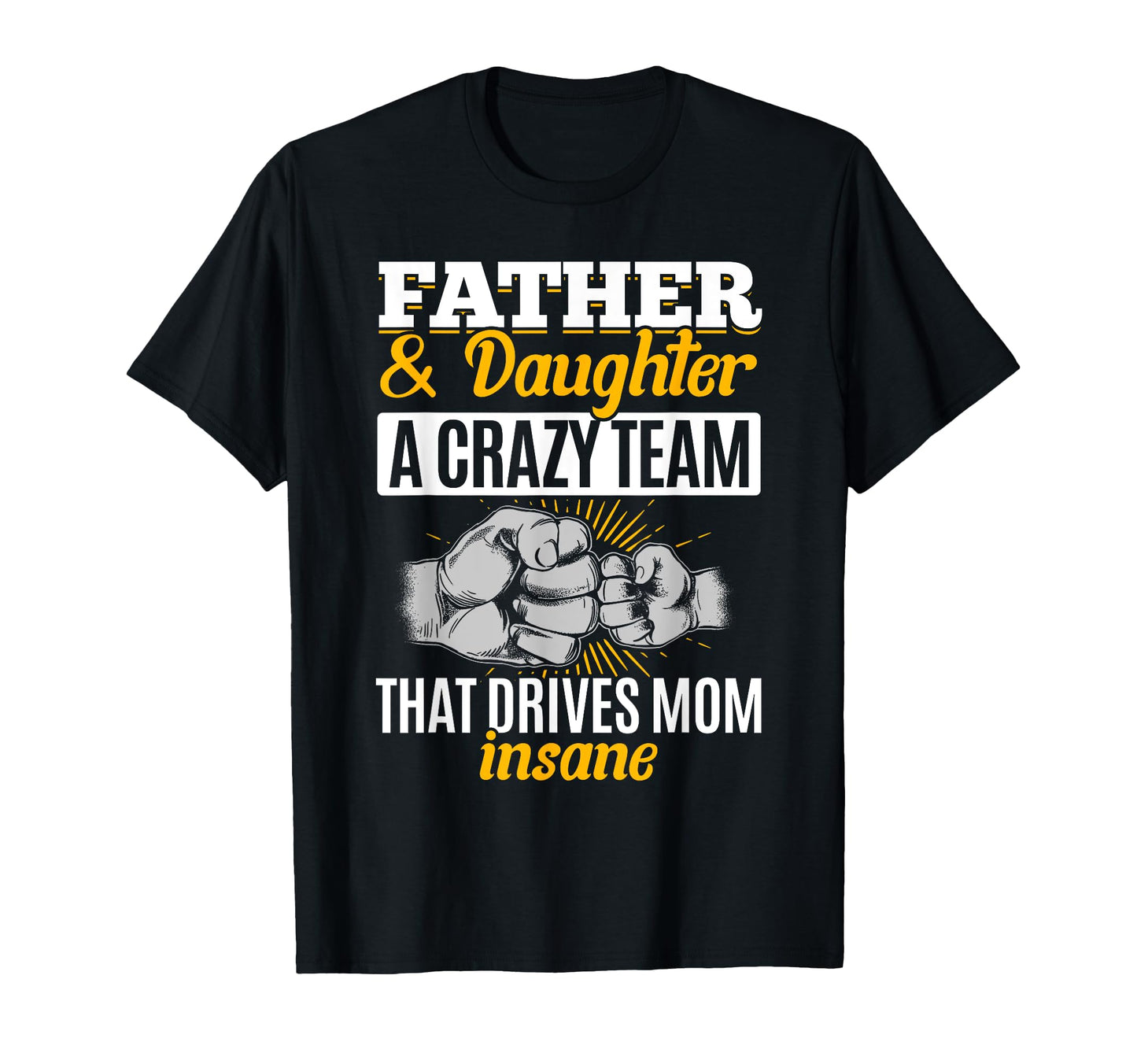 Father Daughter Crazy Team Matching T-Shirt - Streetwear Style Unisex - T-Shirt, Sweatshirt, Hoodie