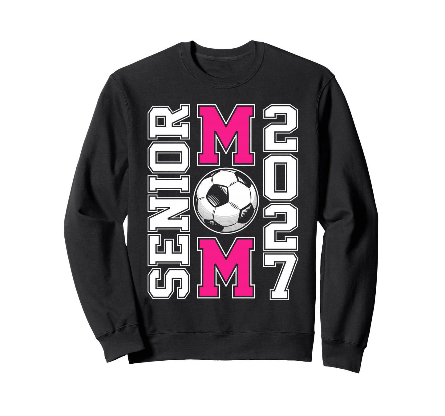 Proud Soccer Senior Mom Class Sweatshirt - Fun Novelty Design Men Women - T-Shirt, Sweatshirt, Hoodie