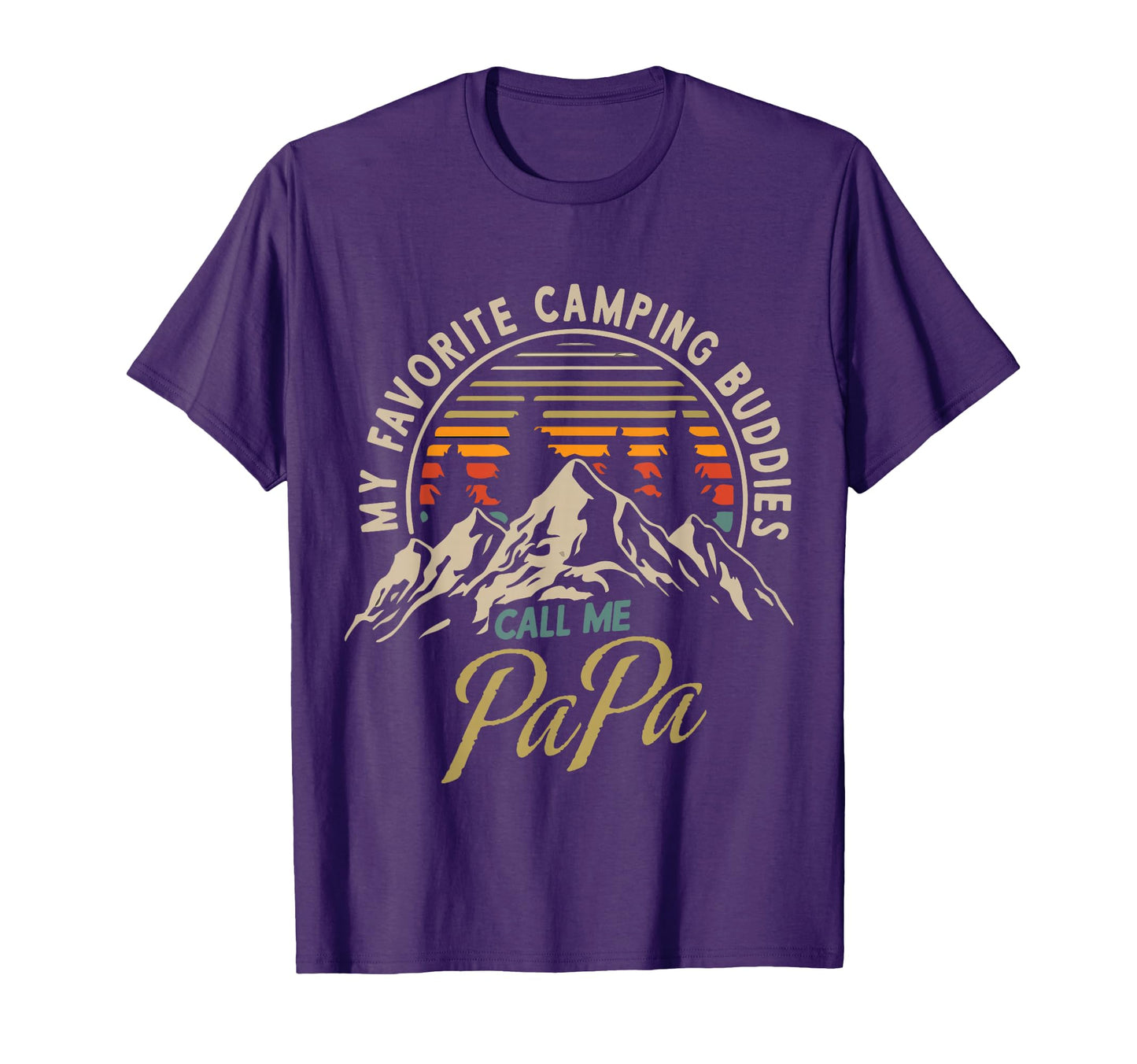 My Favorite Camping Buddies Call Me T-Shirt - Custom Art Print for Adults - T-Shirt, Sweatshirt, Hoodie