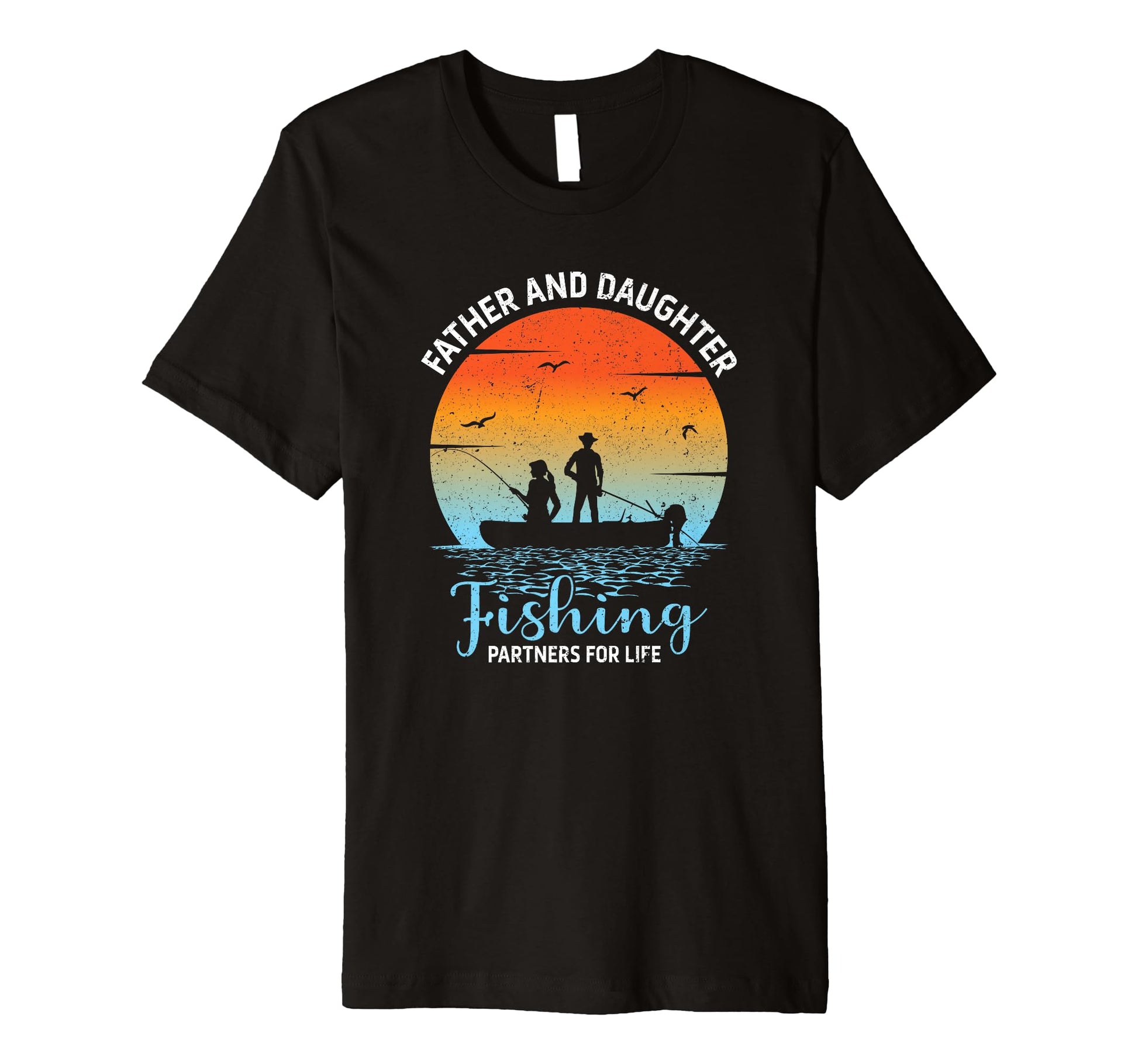Father Daughter Fishing Partners Dad T-Shirt - Unique Graphic for Adults - T-Shirt, Sweatshirt, Hoodie