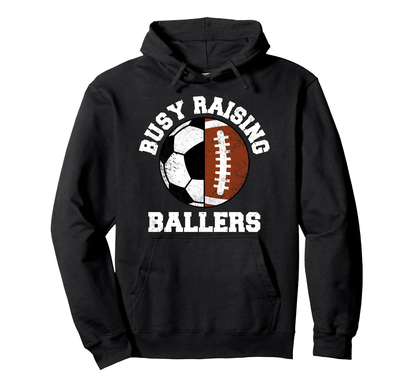 Busy Raising Ballers Funny Soccer Hoodie - Aesthetic Graphic for Adults - T-Shirt, Sweatshirt, Hoodie