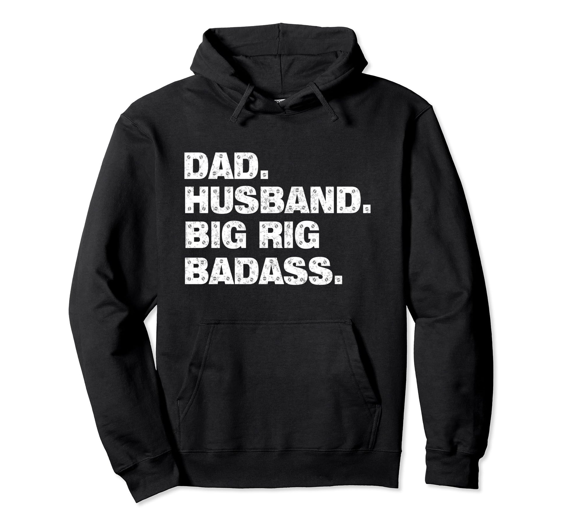Dad Husband Big Rig Badass Trucker Hoodie - Fun Novelty Design for Adults - T-Shirt, Sweatshirt, Hoodie