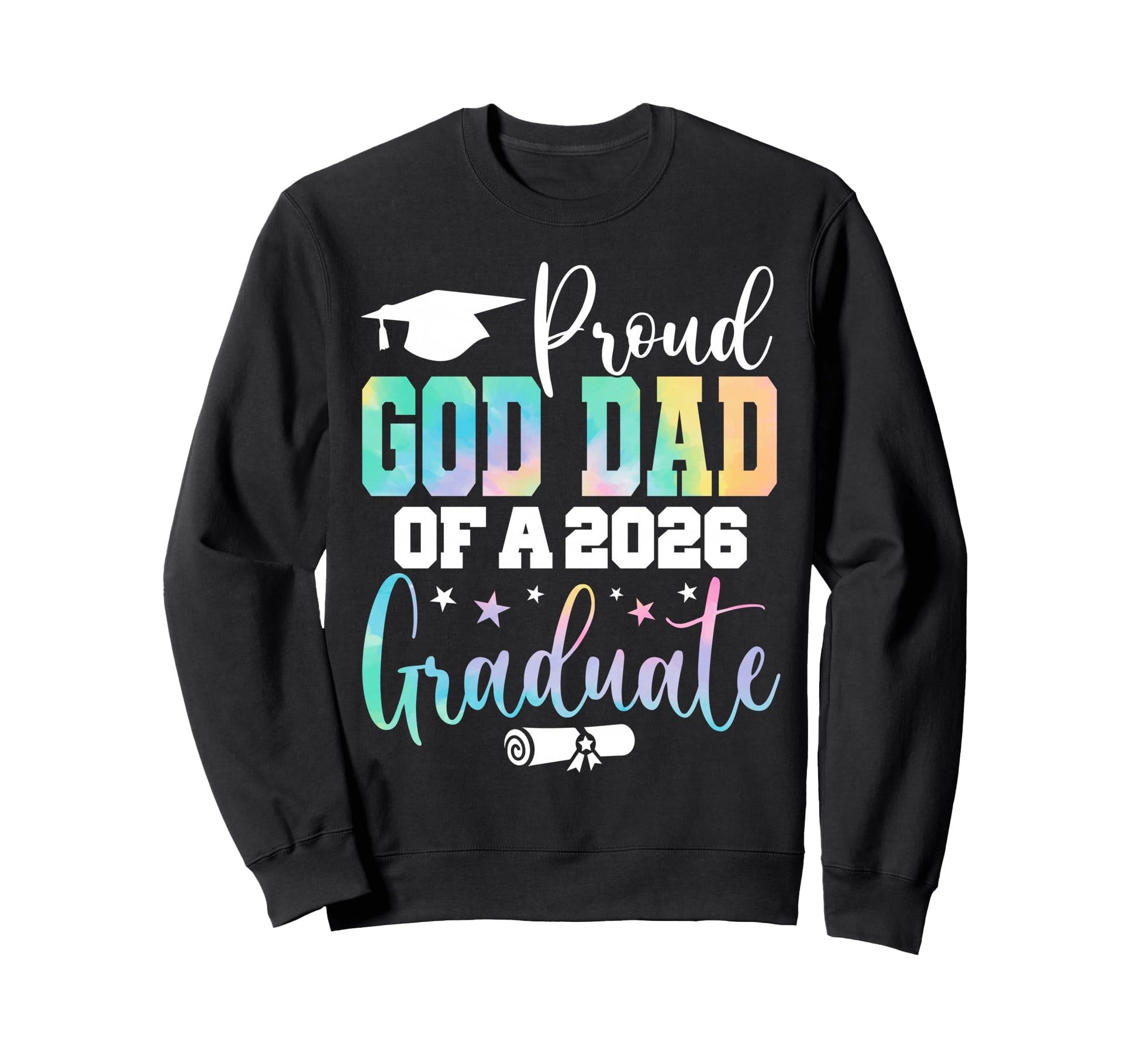 Graduation 2026 God Dad Class Sweatshirt - Aesthetic Graphic for Adults - T-Shirt, Sweatshirt, Hoodie