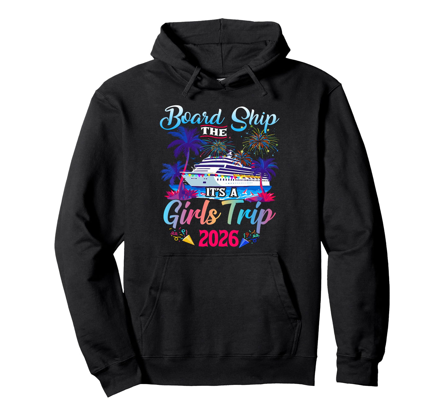 Board Ship Its Trip 2026 Matching Cruise Hoodie - Minimalist Print Unisex - T-Shirt, Sweatshirt, Hoodie