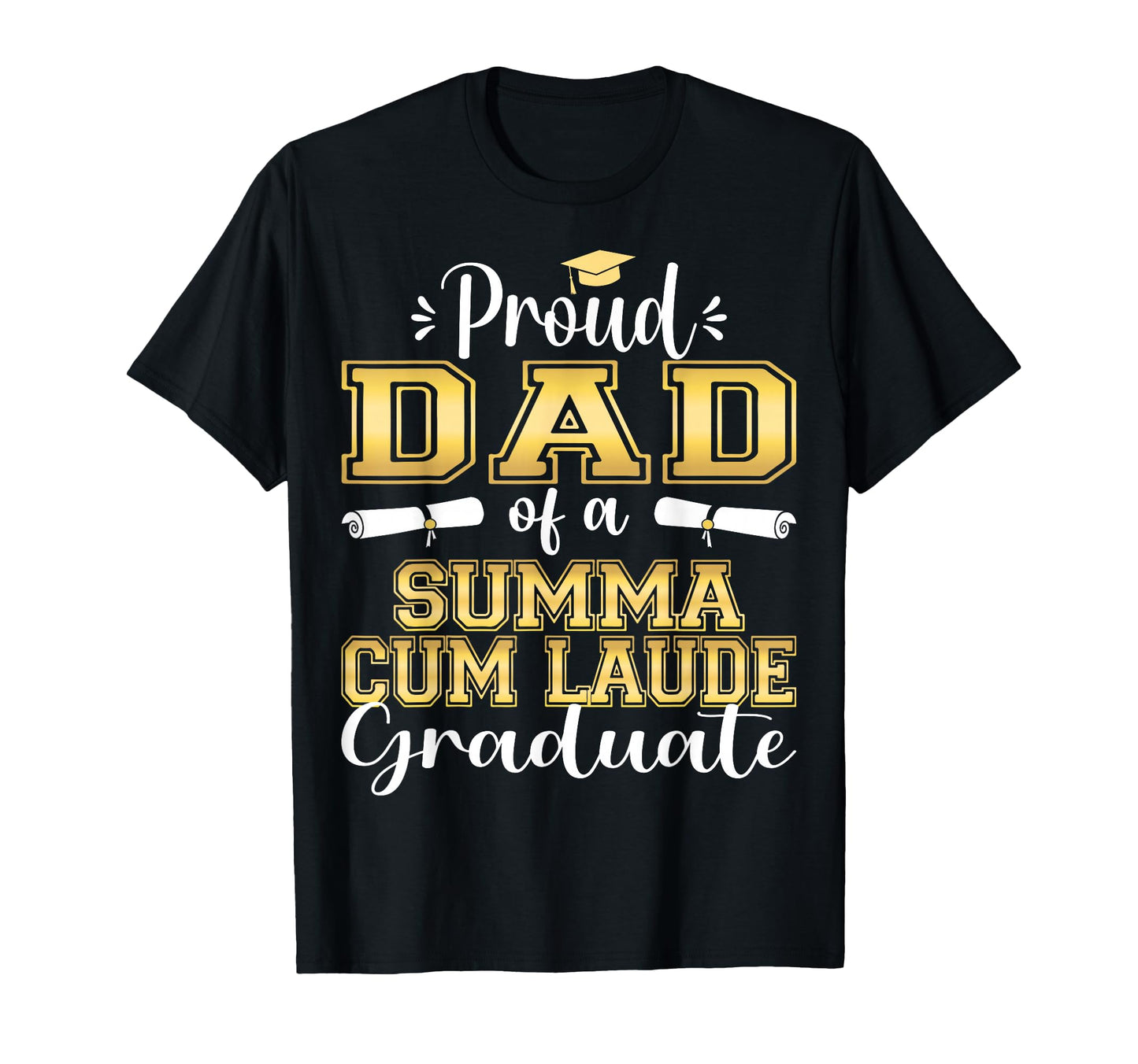 Proud Dad 2026 Summa Cum Laude T-Shirt - Aesthetic Graphic for Adults - T-Shirt, Sweatshirt, Hoodie