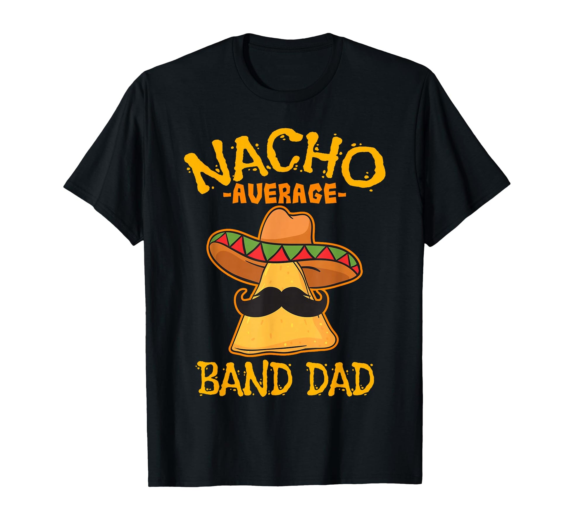 Nacho Average Band Dad Musician T-Shirt - Minimalist Print for Adults - T-Shirt, Sweatshirt, Hoodie