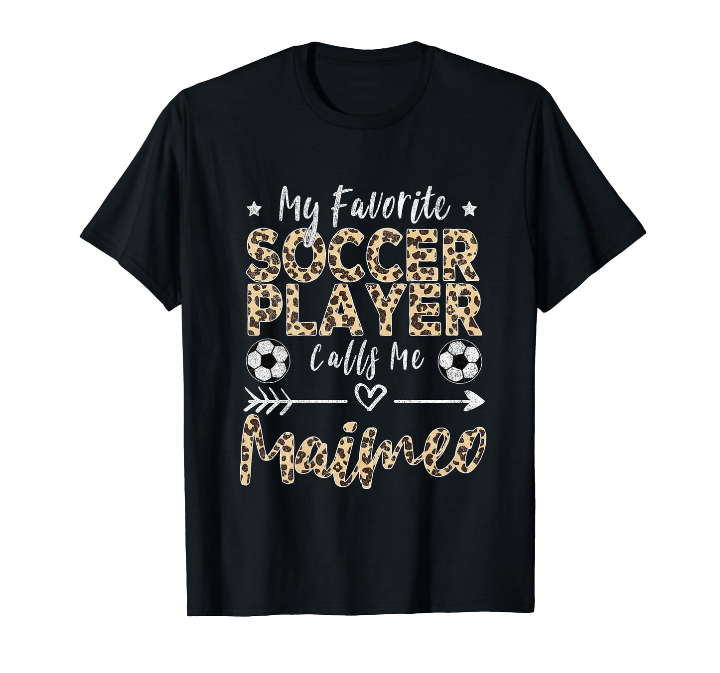 My Favorite Soccer Player Calls Me Maimeo T-Shirt - Graphic Print Unisex - T-Shirt, Sweatshirt, Hoodie