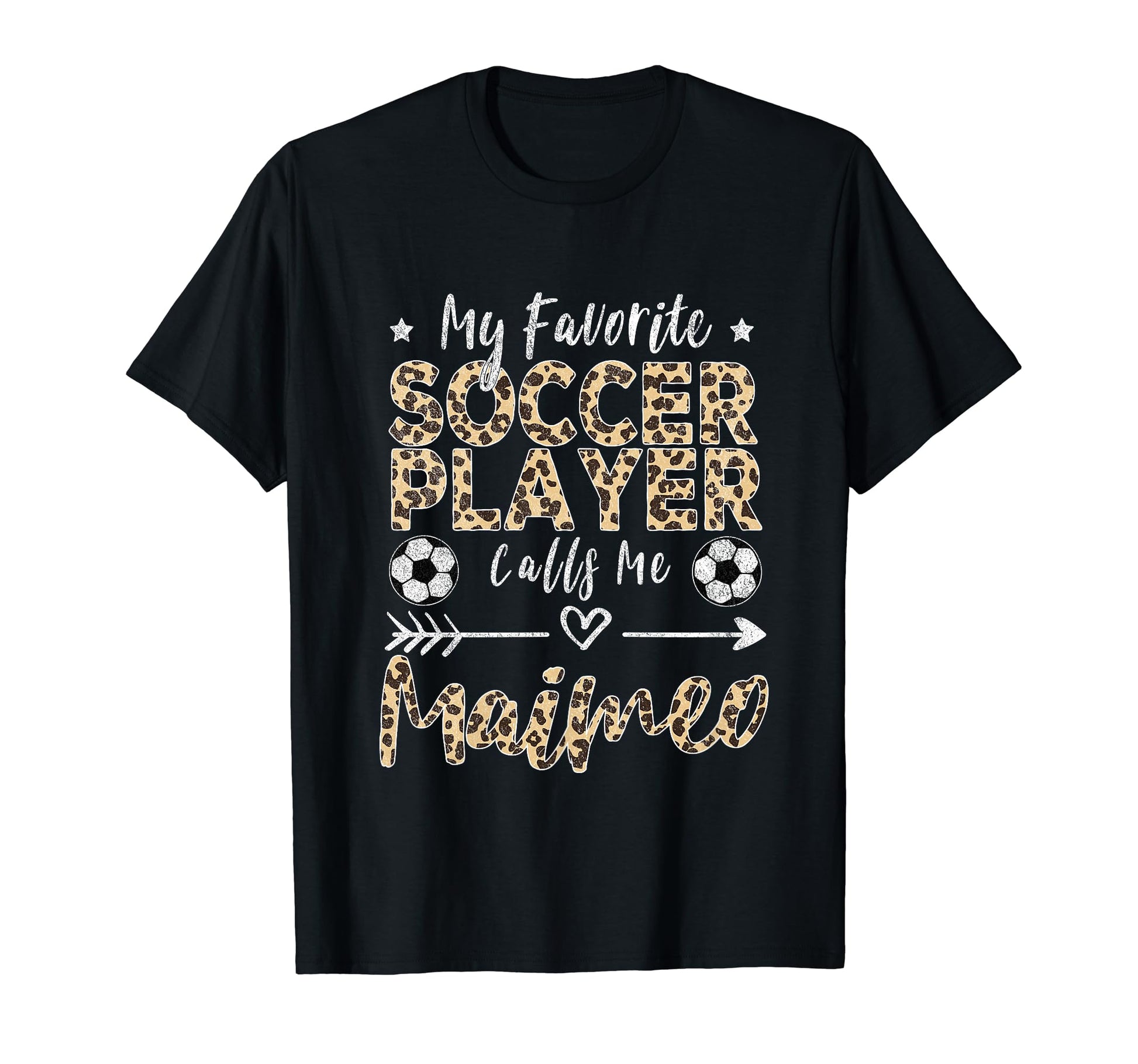 My Favorite Soccer Player Calls Me Maimeo T-Shirt - Graphic Print Unisex - T-Shirt, Sweatshirt, Hoodie