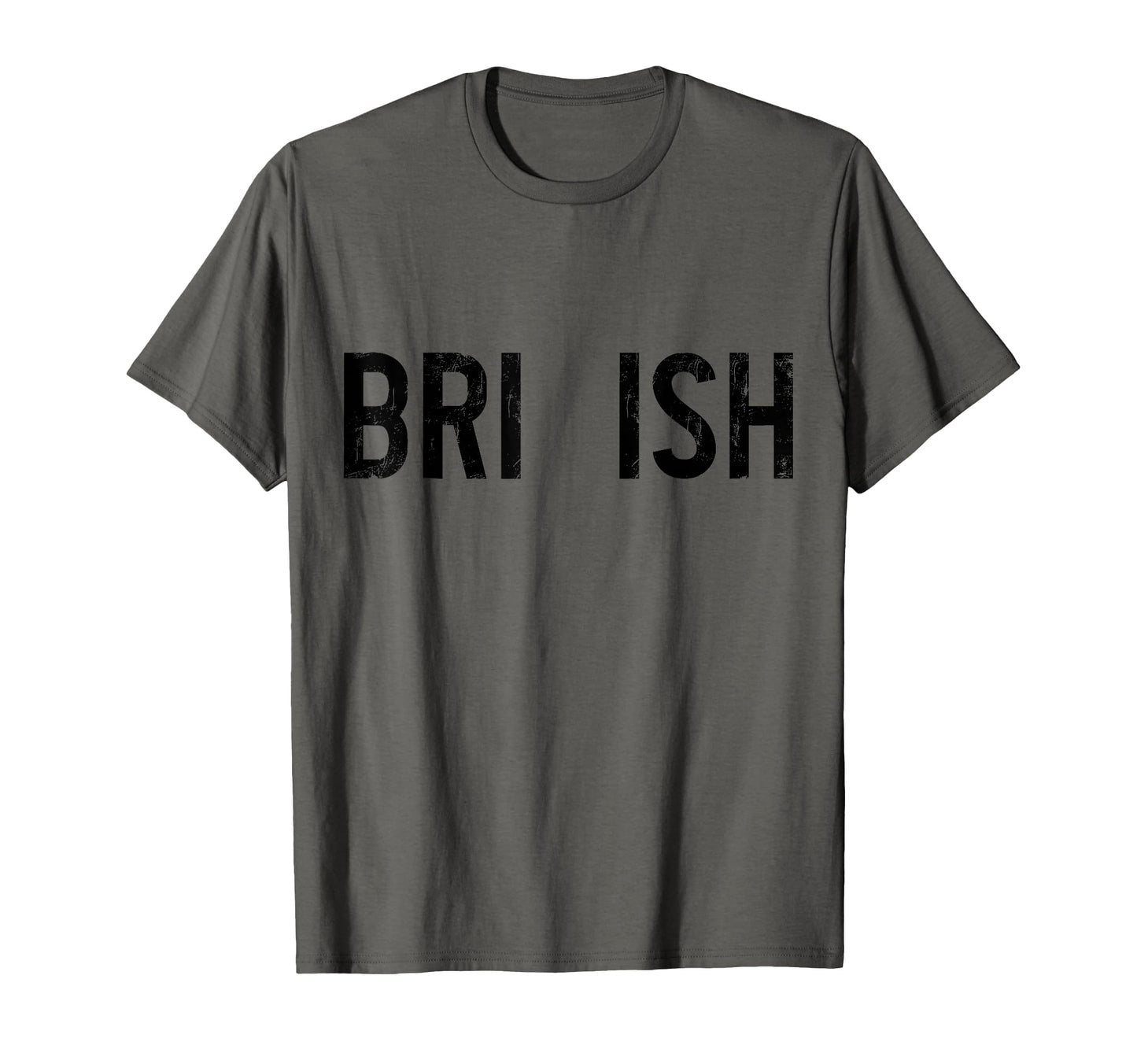Bri Ish Funny British Accent United T-Shirt - Unique Graphic for Adults - T-Shirt, Sweatshirt, Hoodie