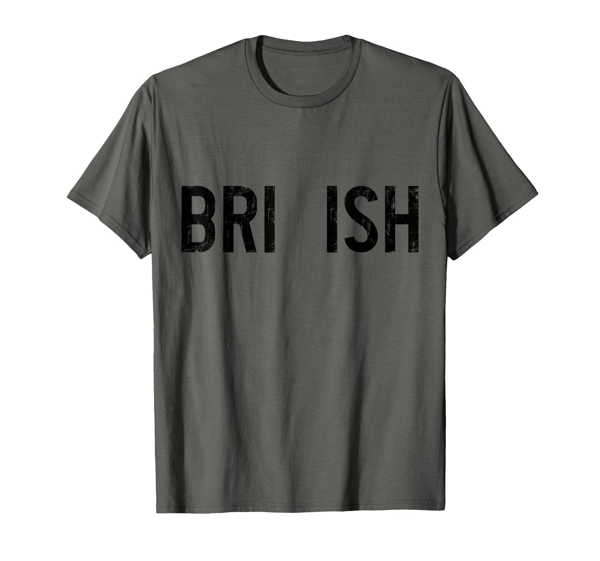 Bri Ish Funny British Accent United T-Shirt - Unique Graphic for Adults - T-Shirt, Sweatshirt, Hoodie