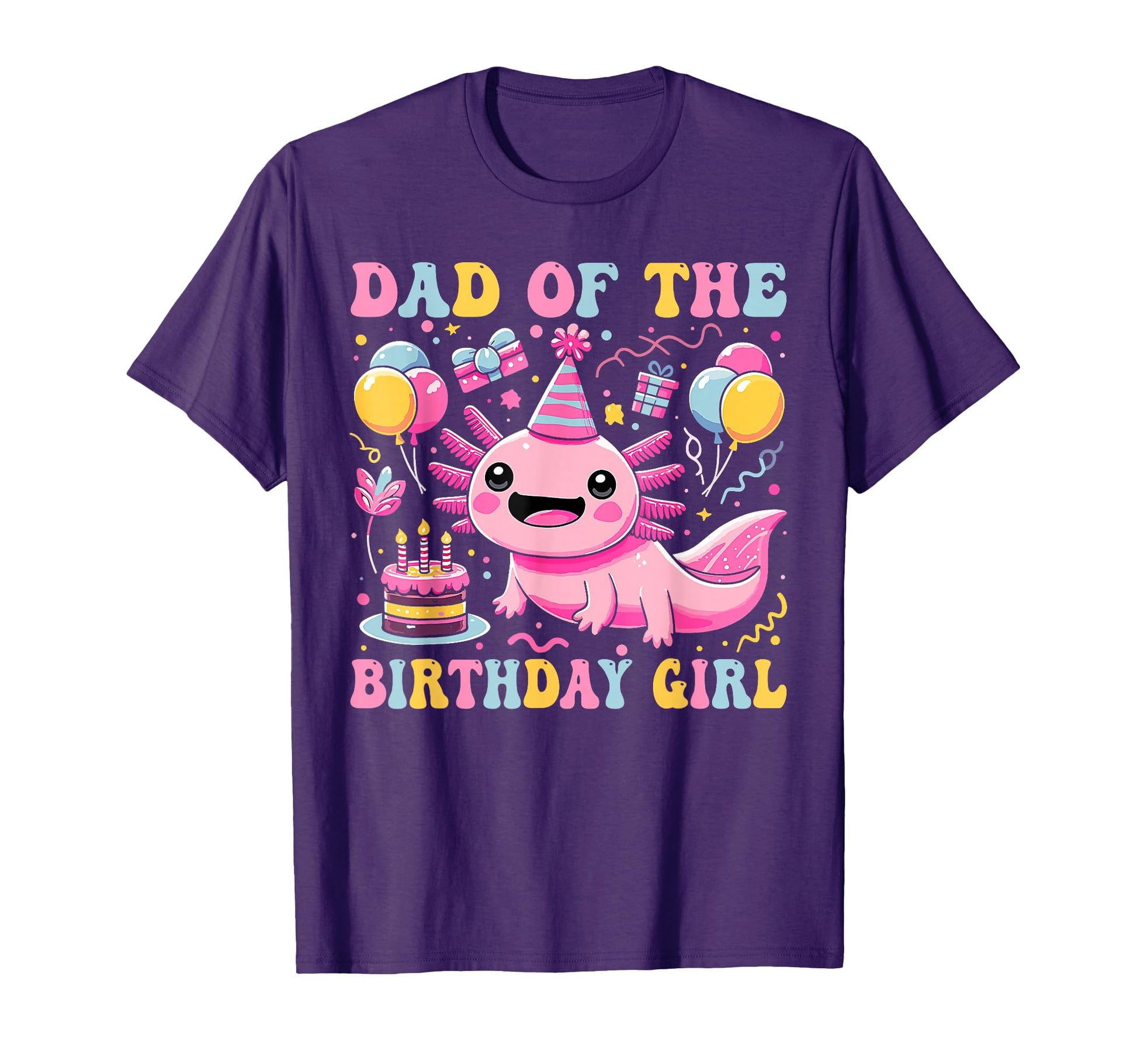 Dad Birthday Axolotl Matching Family T-Shirt - Custom Art Print Unisex - T-Shirt, Sweatshirt, Hoodie