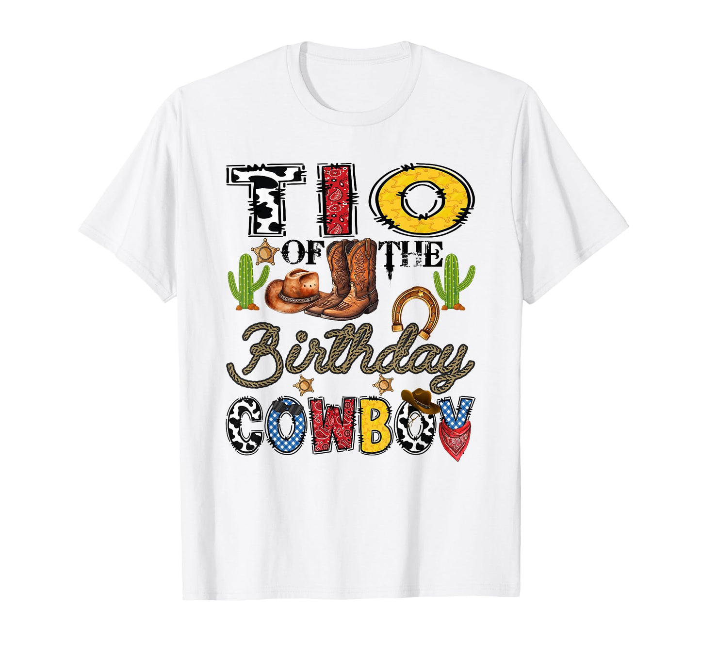 Tio Birthday Cowboy Western Birthday T-Shirt - Streetwear Style Men Women - T-Shirt, Sweatshirt, Hoodie