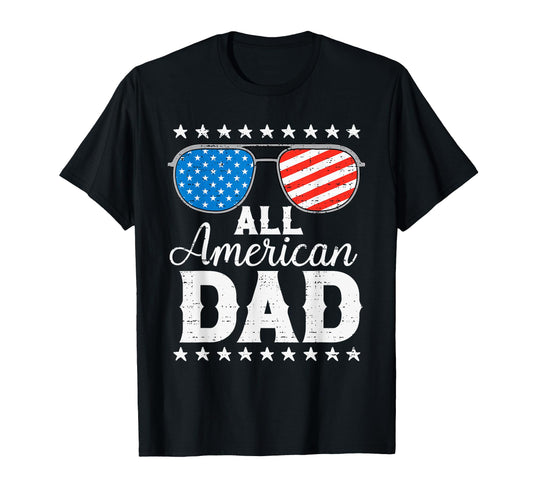All American Dad 4Th July Patriotic Usa T-Shirt - Unique Graphic Unisex - T-Shirt, Sweatshirt, Hoodie