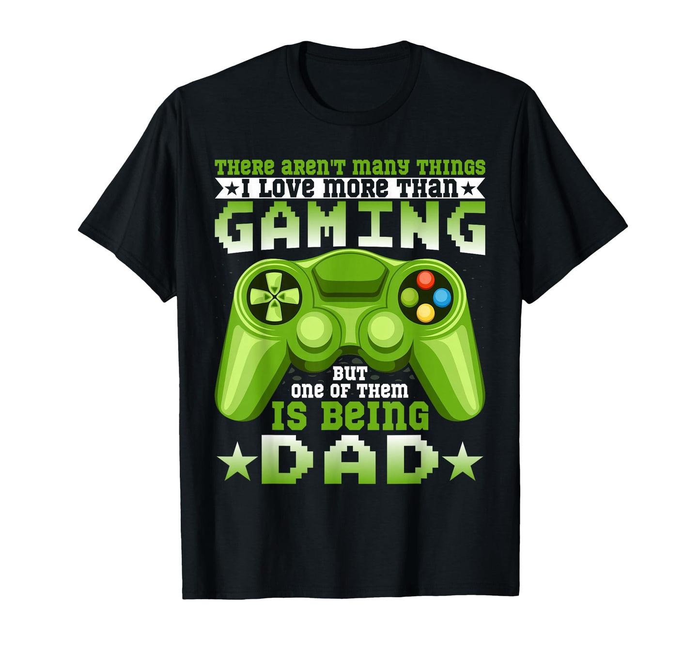 Gaming Dad Quotes Funny Video Games T-Shirt - Trendy Graphic Men Women - T-Shirt, Sweatshirt, Hoodie