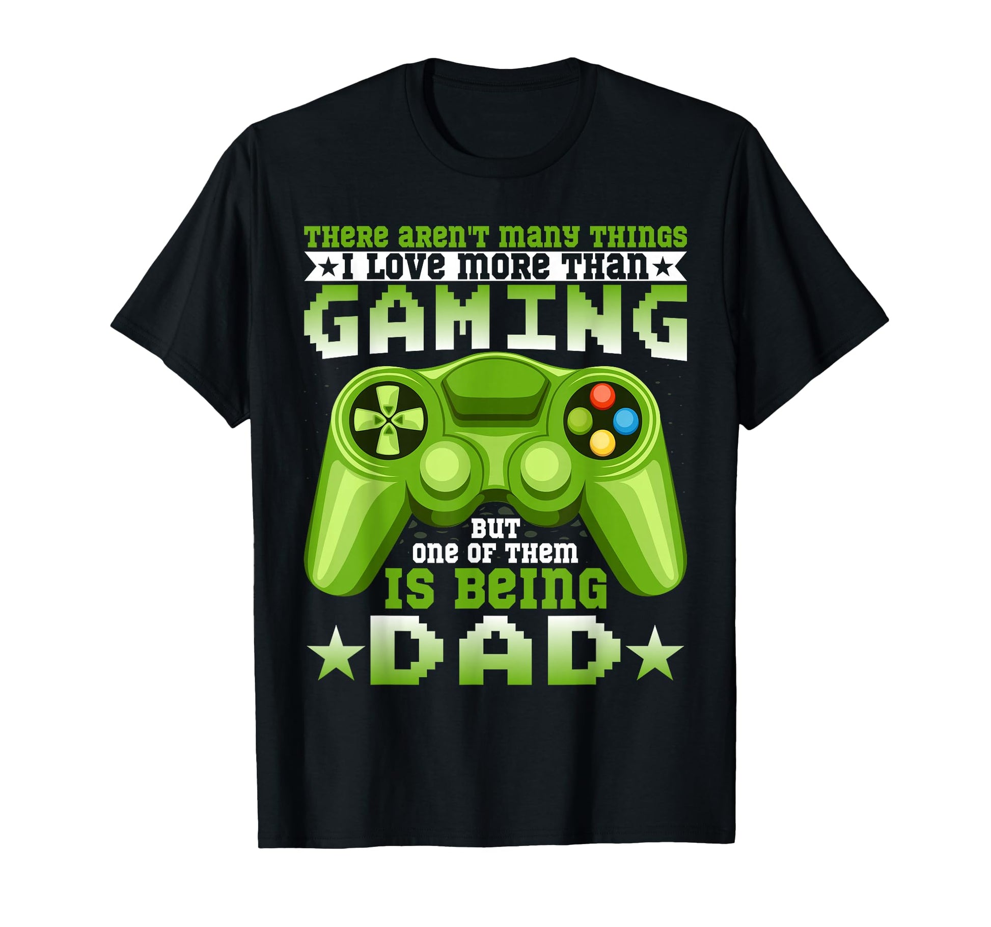 Gaming Dad Quotes Funny Video Games T-Shirt - Trendy Graphic Men Women - T-Shirt, Sweatshirt, Hoodie