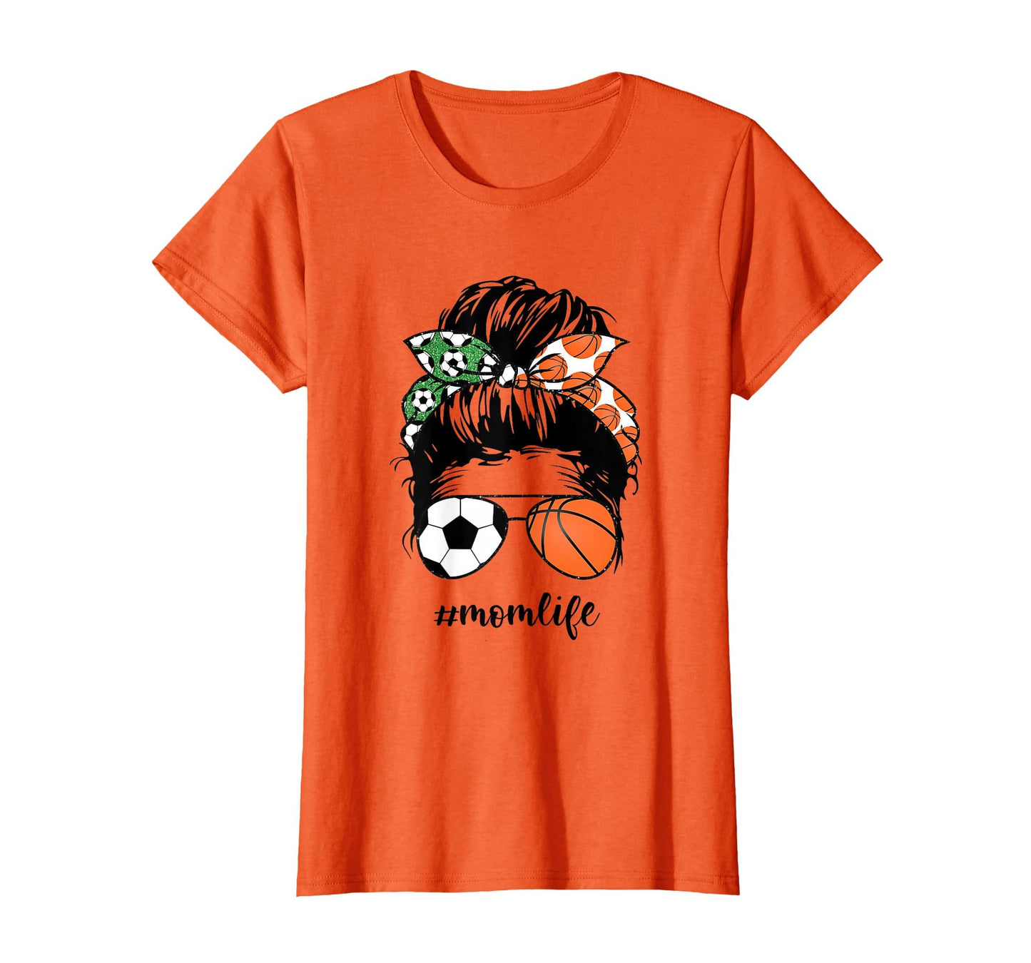 Mom Life Soccer And Basketball Mom T-Shirt - Fun Novelty Design Unisex - T-Shirt, Sweatshirt, Hoodie