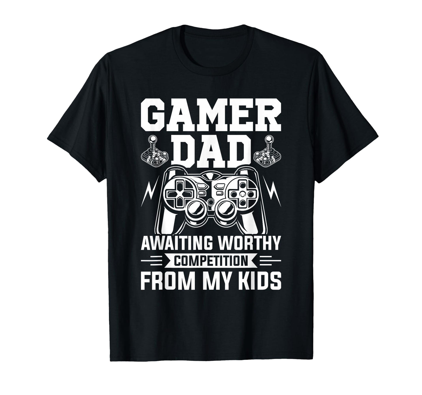 Gamer Dad Video Gamer Gaming T-Shirt - Novelty Apparel Men Women - T-Shirt, Sweatshirt, Hoodie