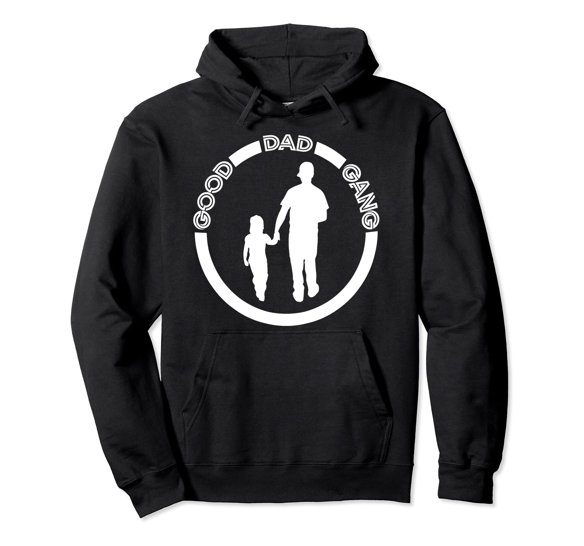 Good Dad Gang Fathers Day Hoodie - Streetwear Style Unisex - T-Shirt, Sweatshirt, Hoodie