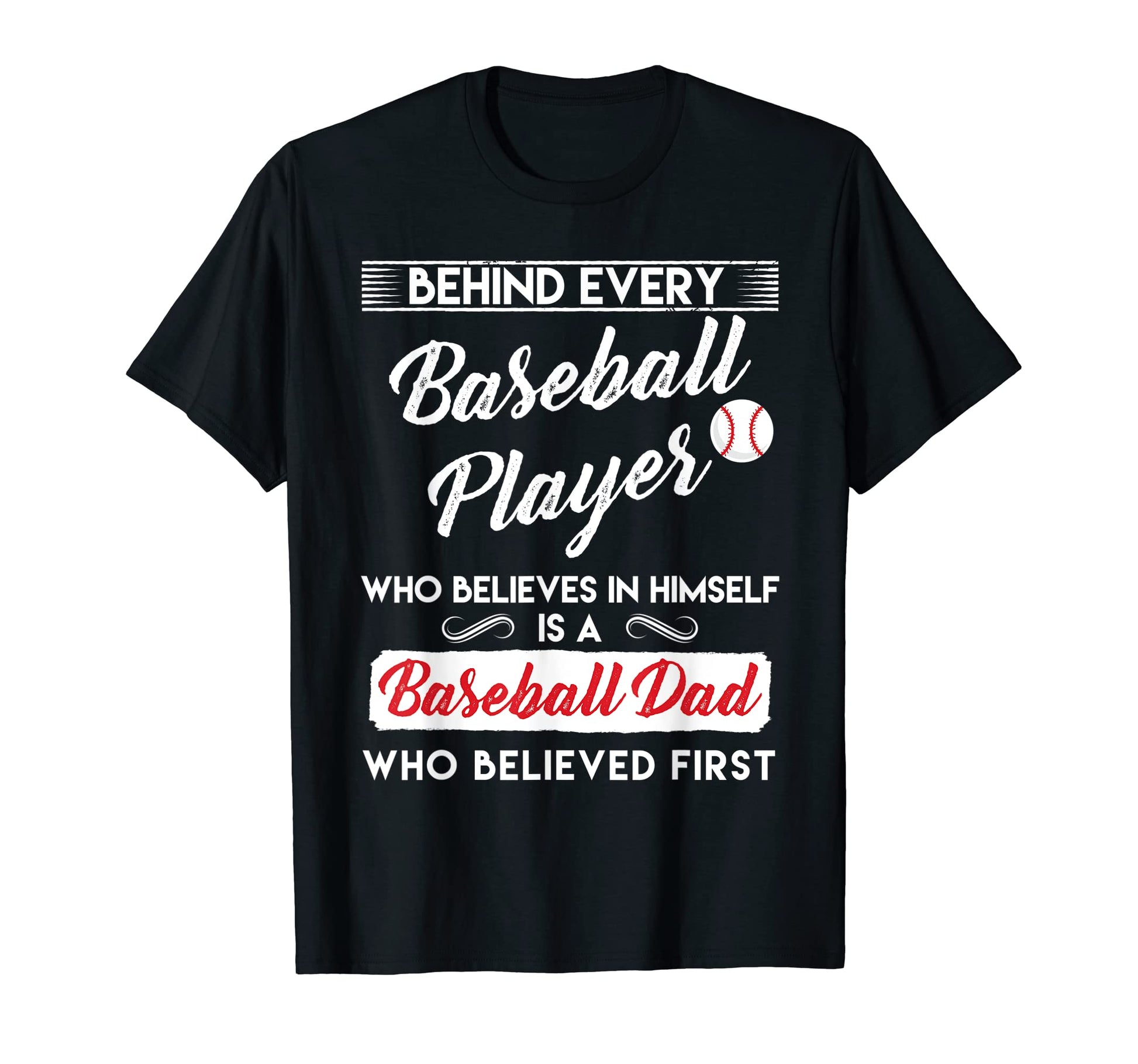 Behind Every Baseball Player Is T-Shirt - Casual Everyday Wear Men Women - T-Shirt, Sweatshirt, Hoodie