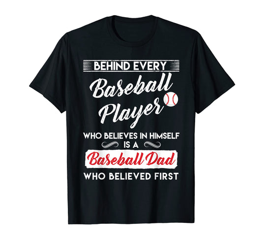 Behind Every Baseball Player Is T-Shirt - Casual Everyday Wear Men Women - T-Shirt, Sweatshirt, Hoodie