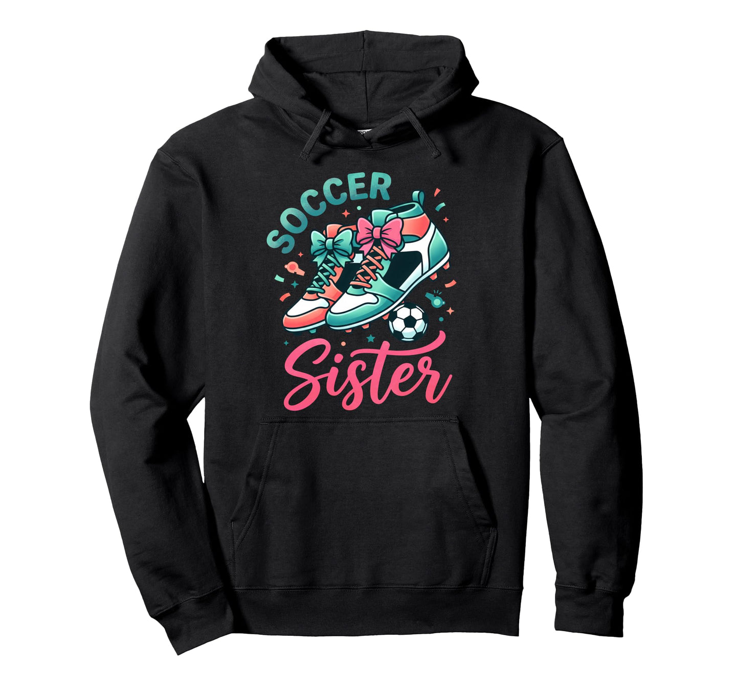 Soccer Sister Coquette Bow Shoes Hoodie - Fun Novelty Design for Adults - T-Shirt, Sweatshirt, Hoodie