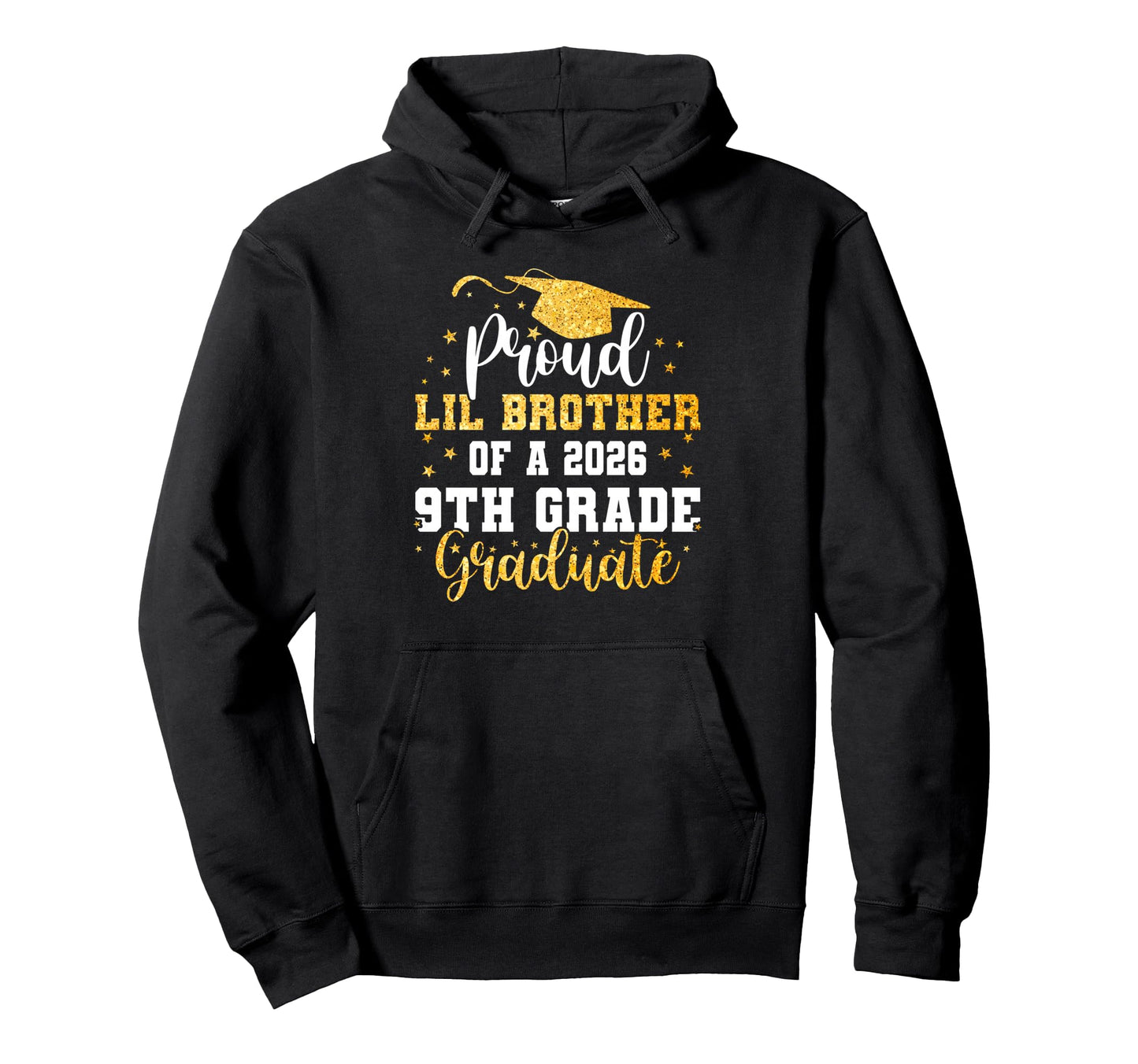 Proud Lil Brother Class 2026 9Th Grade Hoodie - Novelty Apparel Unisex - T-Shirt, Sweatshirt, Hoodie