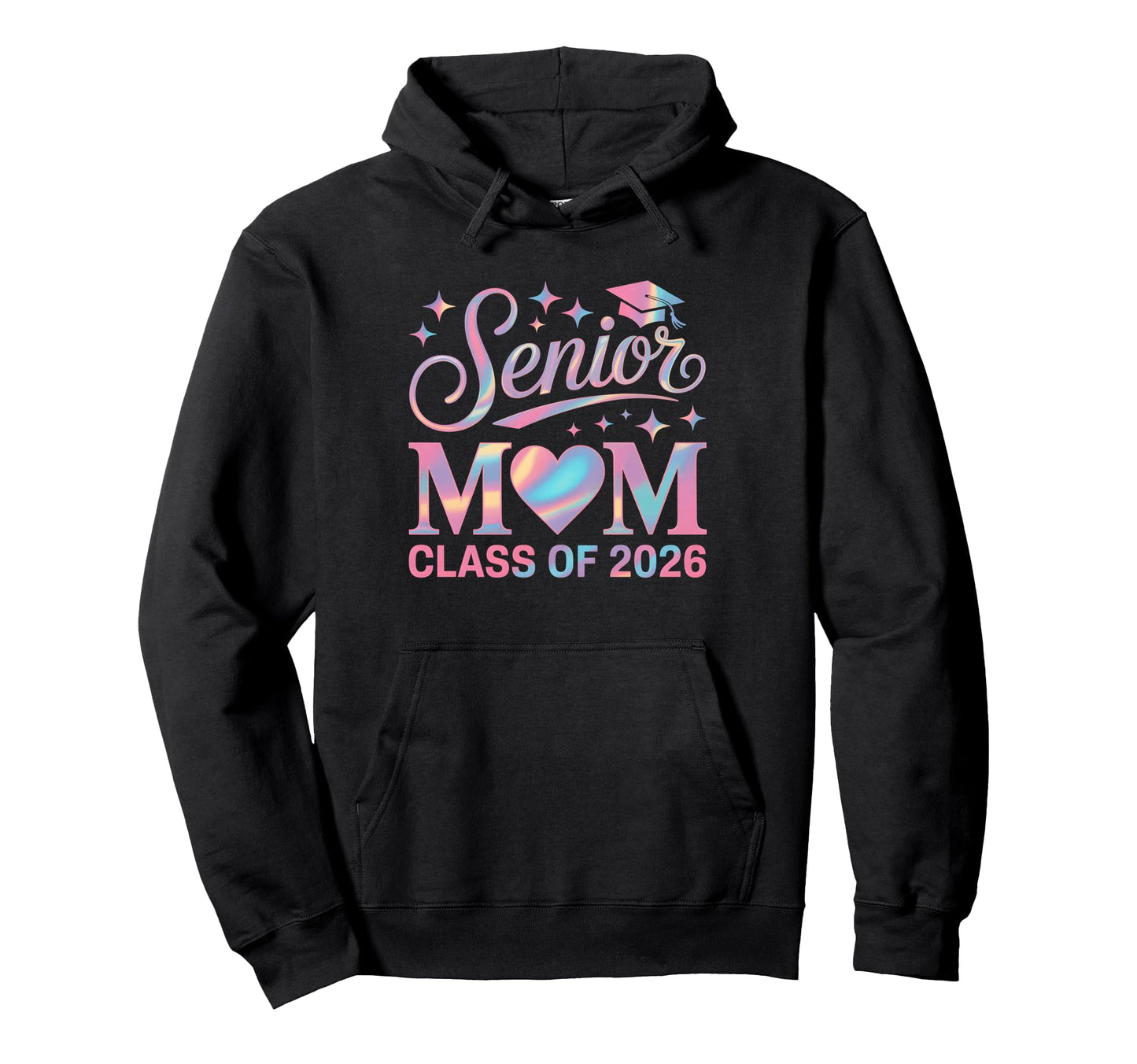 Senior Mom Class 2026 Graduation Proud Hoodie - Streetwear Style Unisex - T-Shirt, Sweatshirt, Hoodie