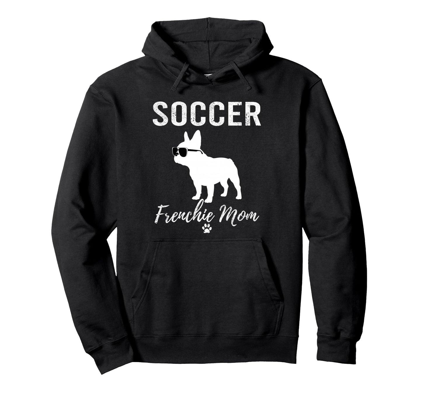 Soccer Frenchie Mom Funny Soccer Dog Hoodie - Custom Art Print Unisex - T-Shirt, Sweatshirt, Hoodie