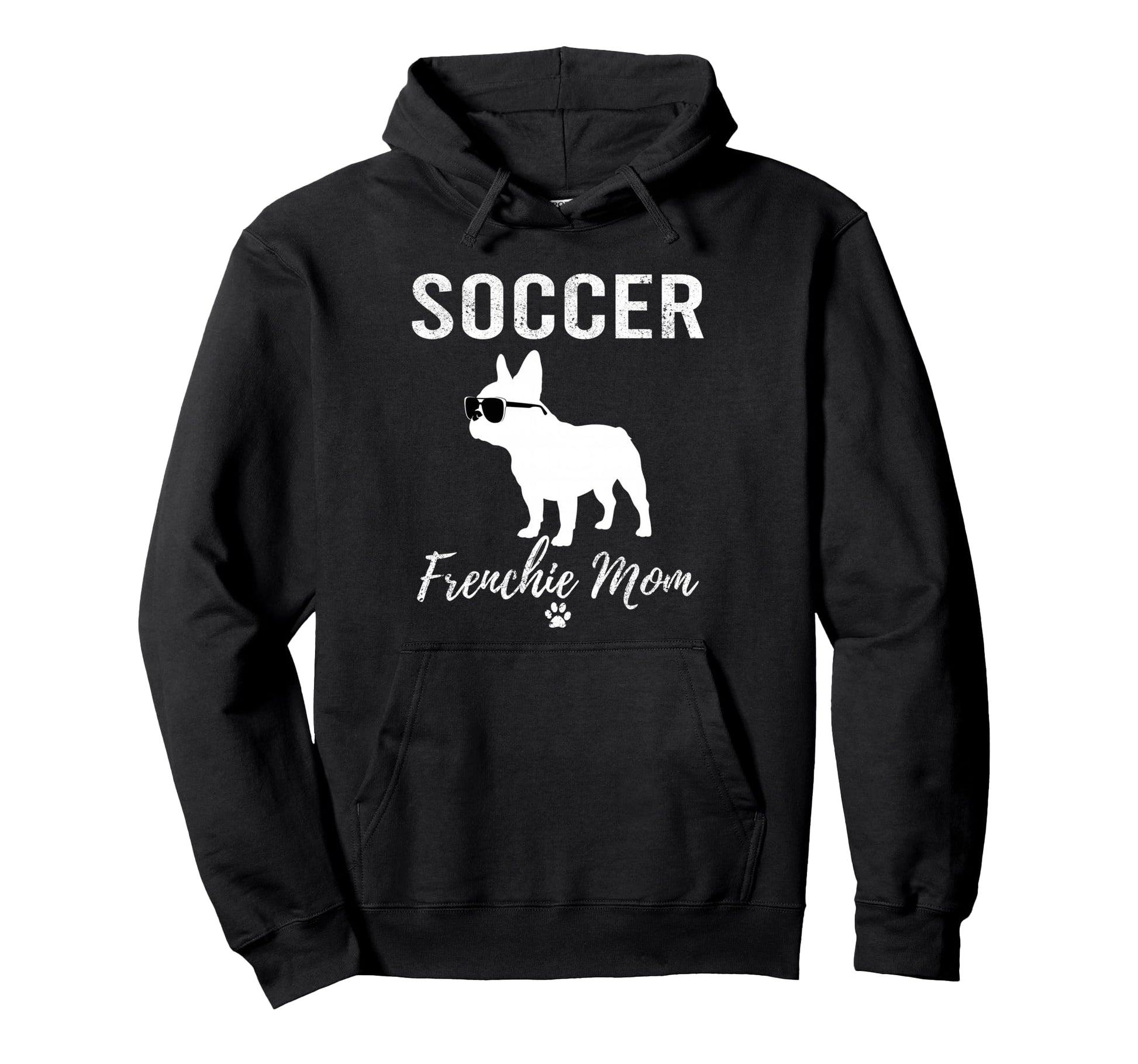 Soccer Frenchie Mom Funny Soccer Dog Hoodie - Custom Art Print Unisex - T-Shirt, Sweatshirt, Hoodie