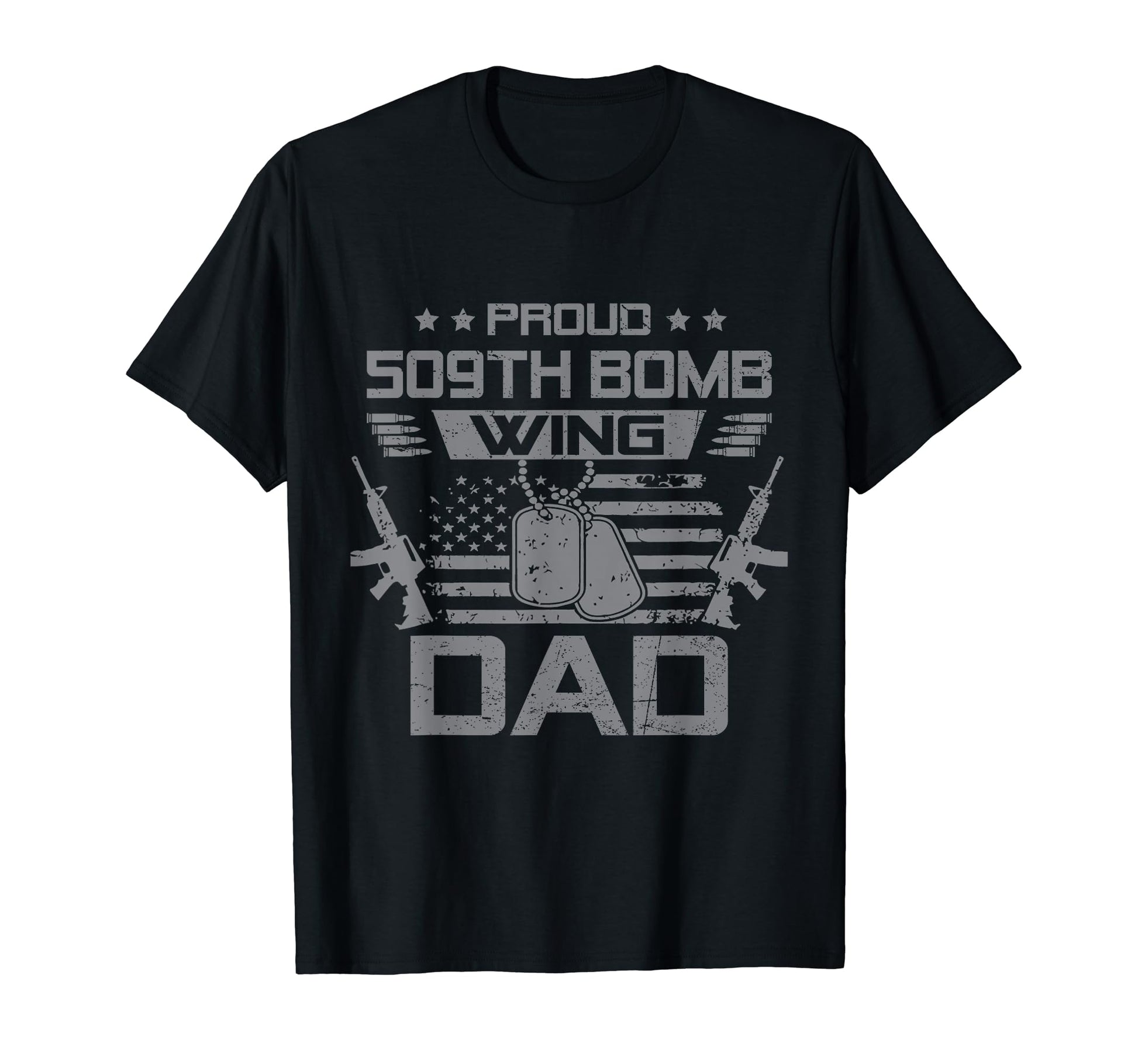 Proud 509Th Bomb Wing Dad Us Veteran T-Shirt - Casual Everyday Wear Unisex - T-Shirt, Sweatshirt, Hoodie