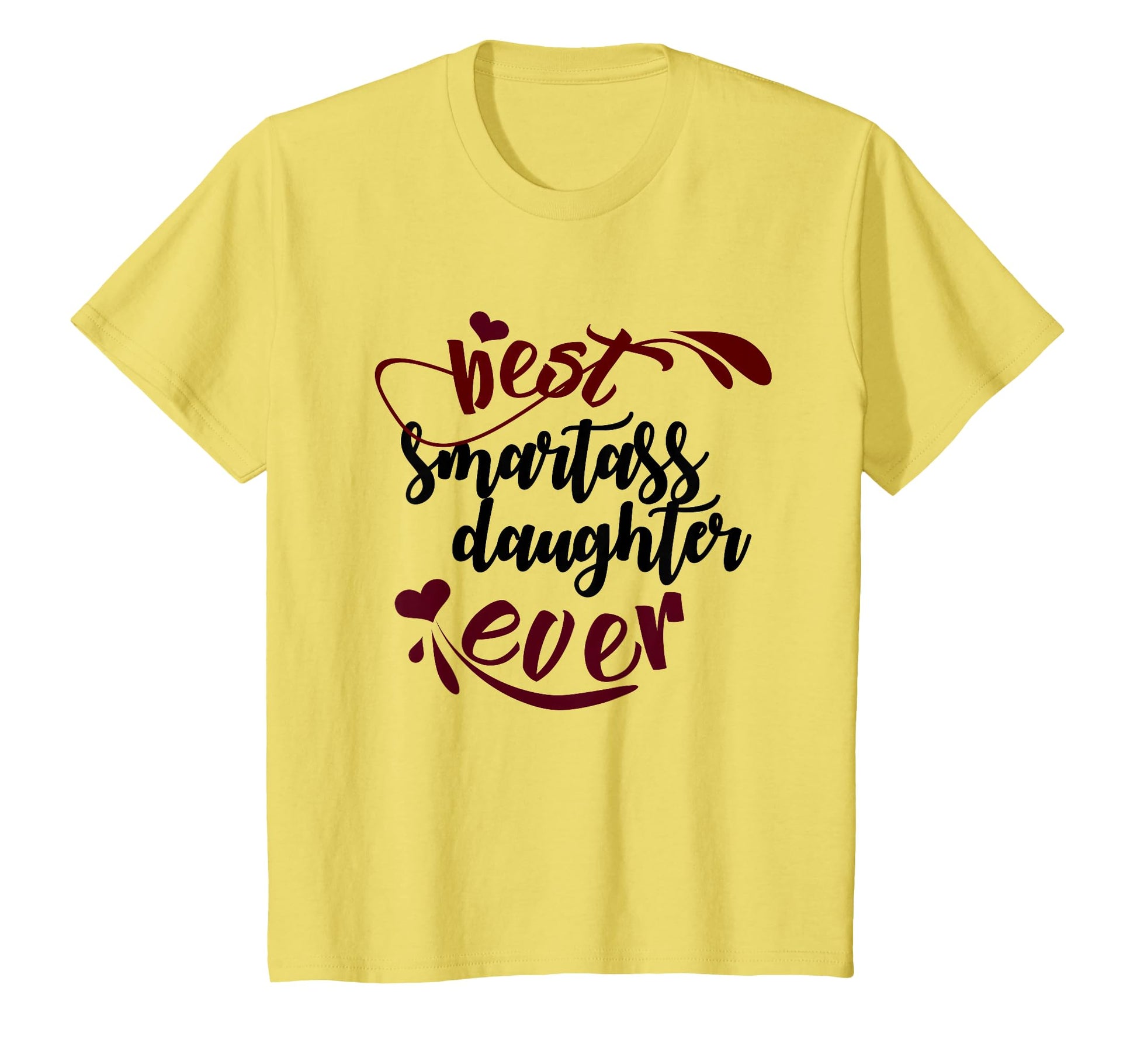 Best Smartass Daughter Ever Funny T-Shirt - Minimalist Print Unisex - T-Shirt, Sweatshirt, Hoodie