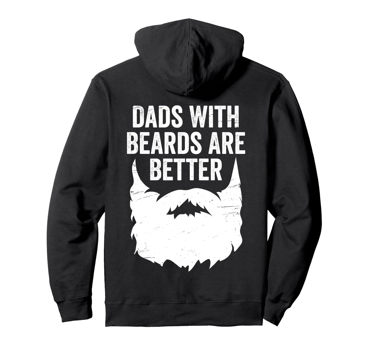 Dads Beards Are Better Funny Bearded Hoodie - Minimalist Print for Adults - T-Shirt, Sweatshirt, Hoodie