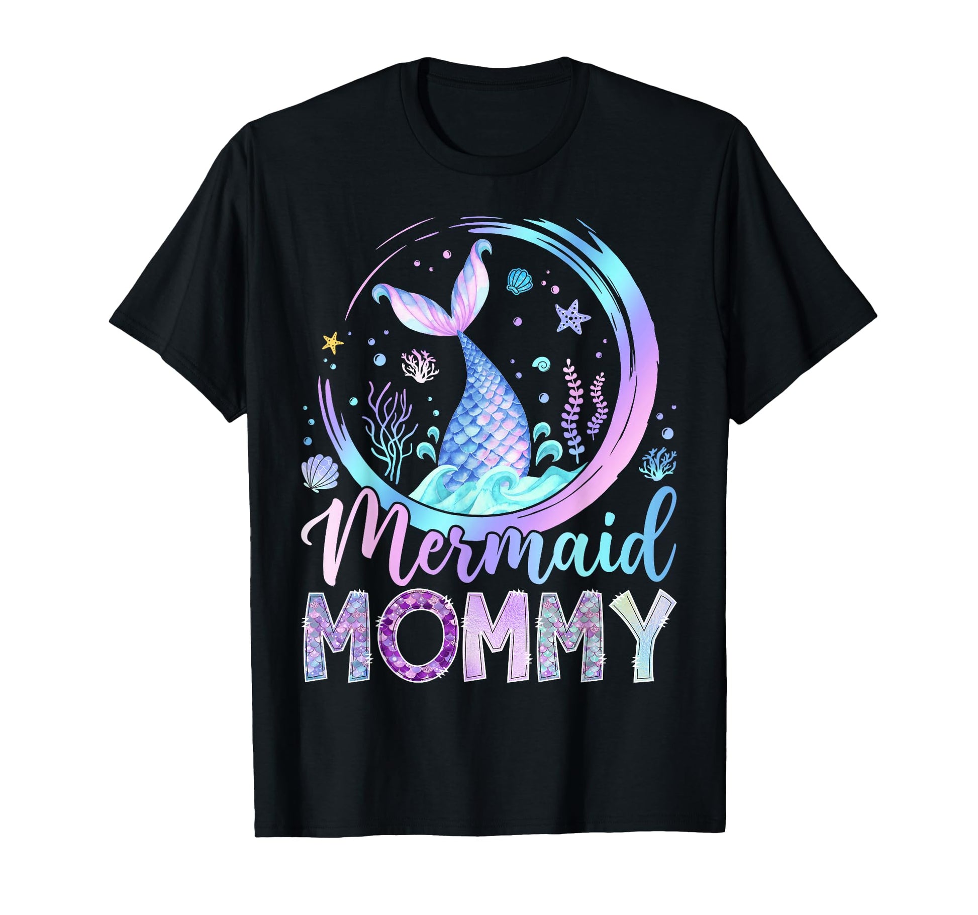 Mermaid Mommy Funny Birthday Party T-Shirt - Minimalist Print Unisex - T-Shirt, Sweatshirt, Hoodie