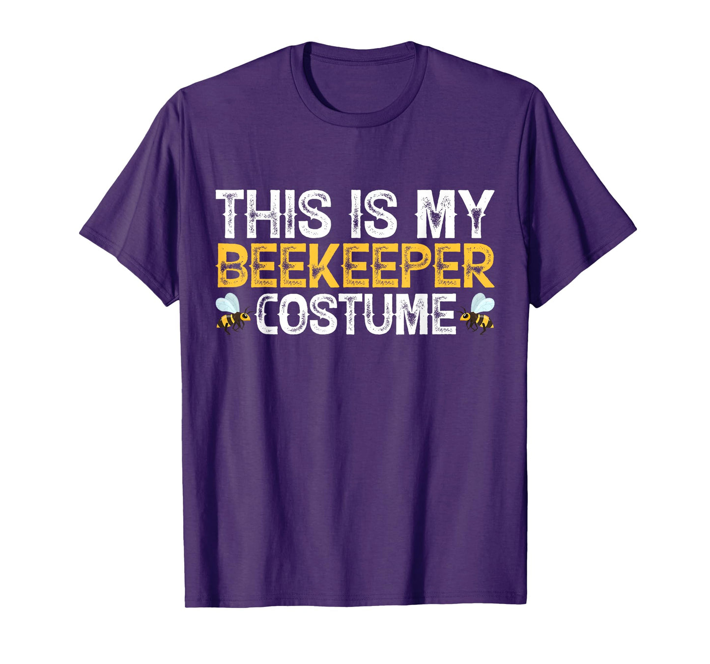 This Is My Beekeeper Costume Funny T-Shirt - Fun Novelty Design Men Women - T-Shirt, Sweatshirt, Hoodie