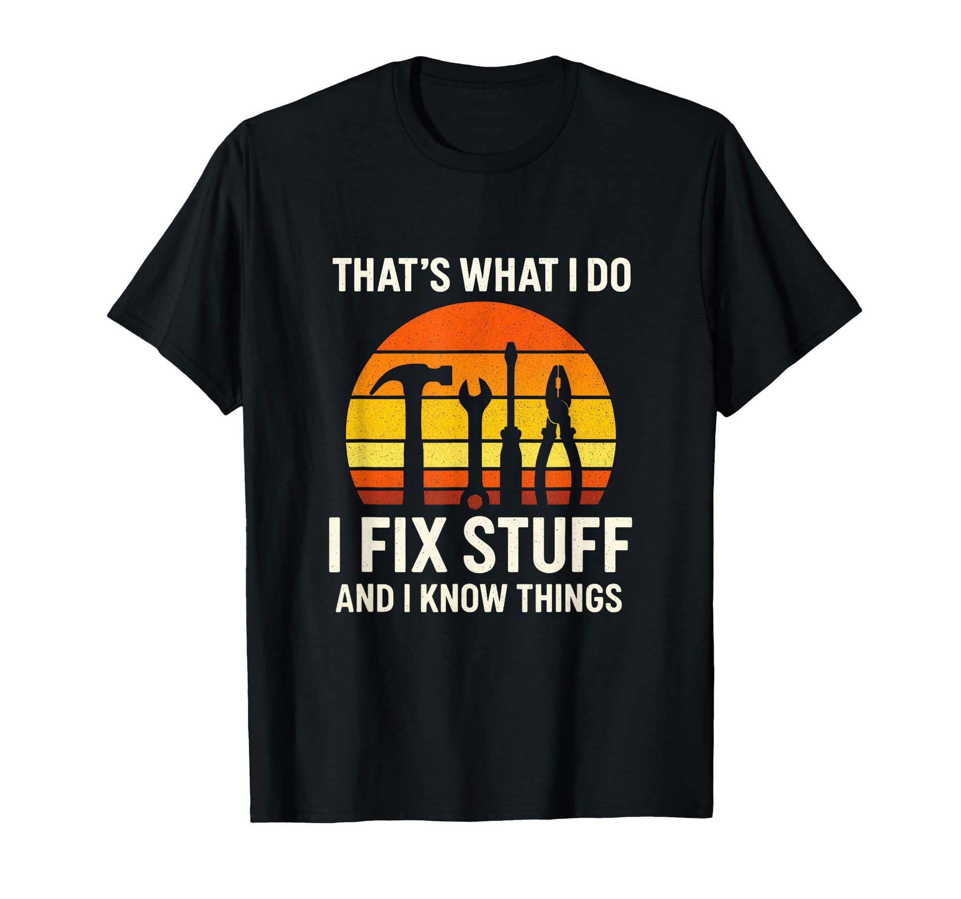 I Fix Stuff Funny Dad Handyman Tools T-Shirt - Aesthetic Graphic for Adults - T-Shirt, Sweatshirt, Hoodie